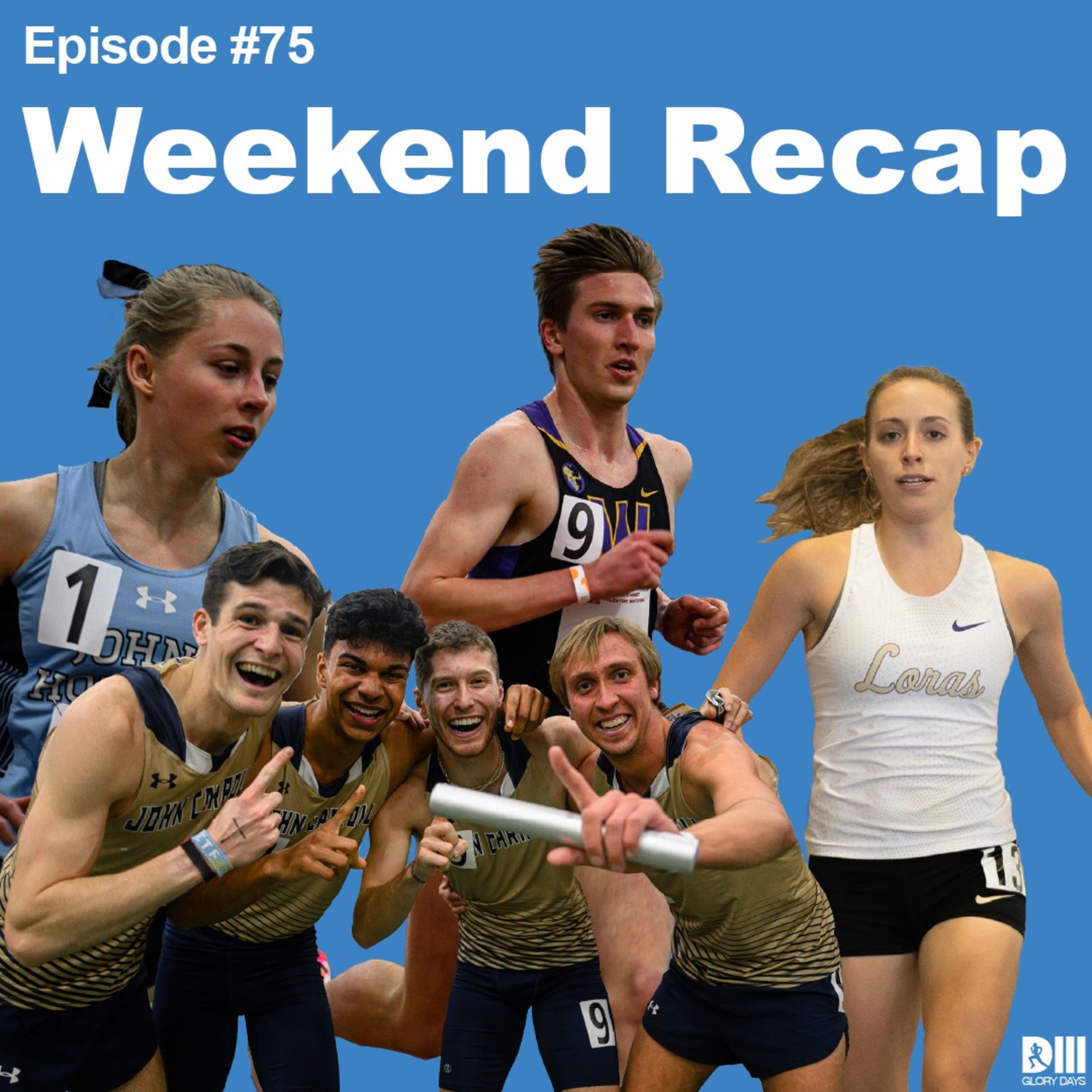 Episode 75 - Weekend Recap with Jordan Carpenter as Parker, Ryan, and JCU Men run fastest times in D3 history