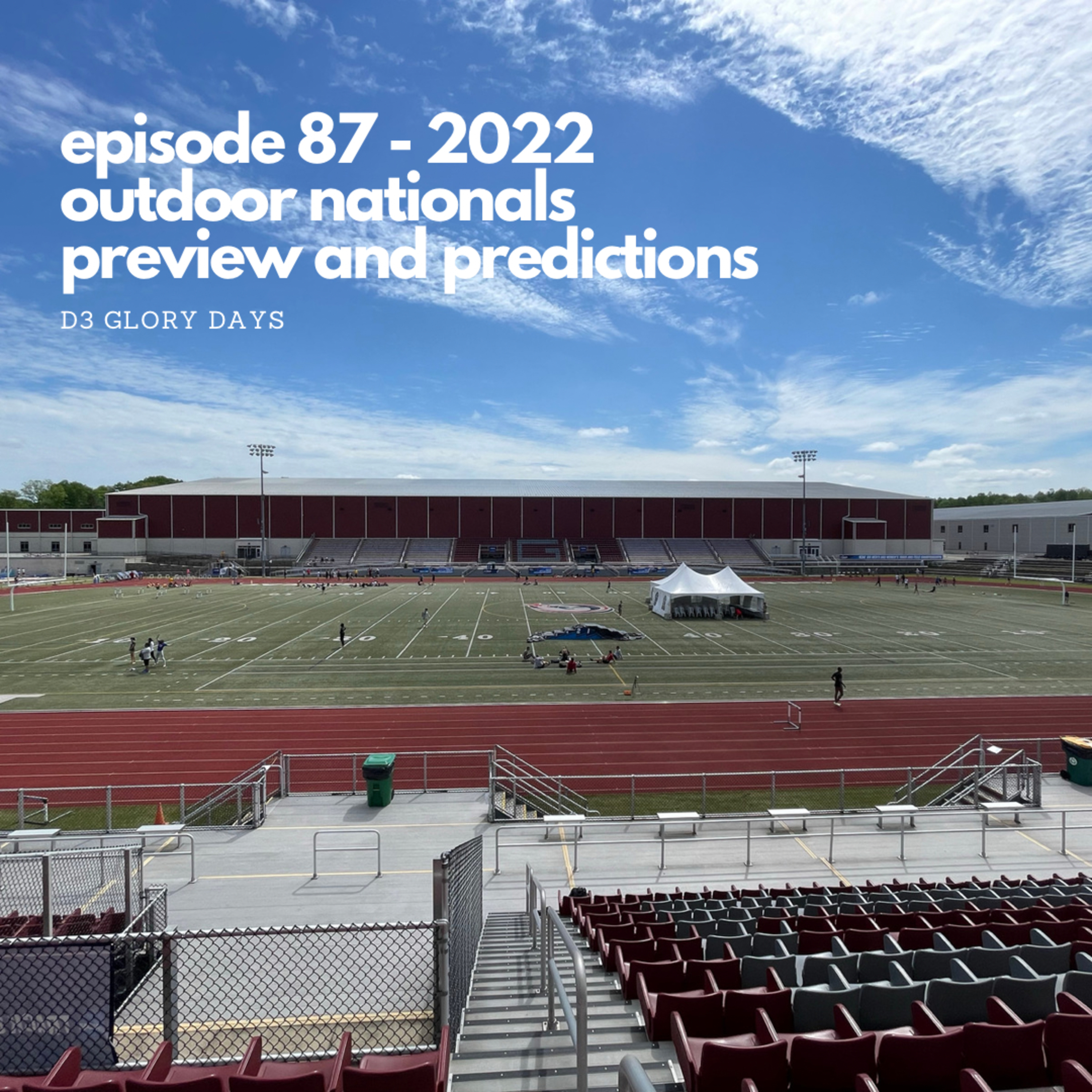 Episode 87 - 2022 Outdoor Nationals Preview and Predictions