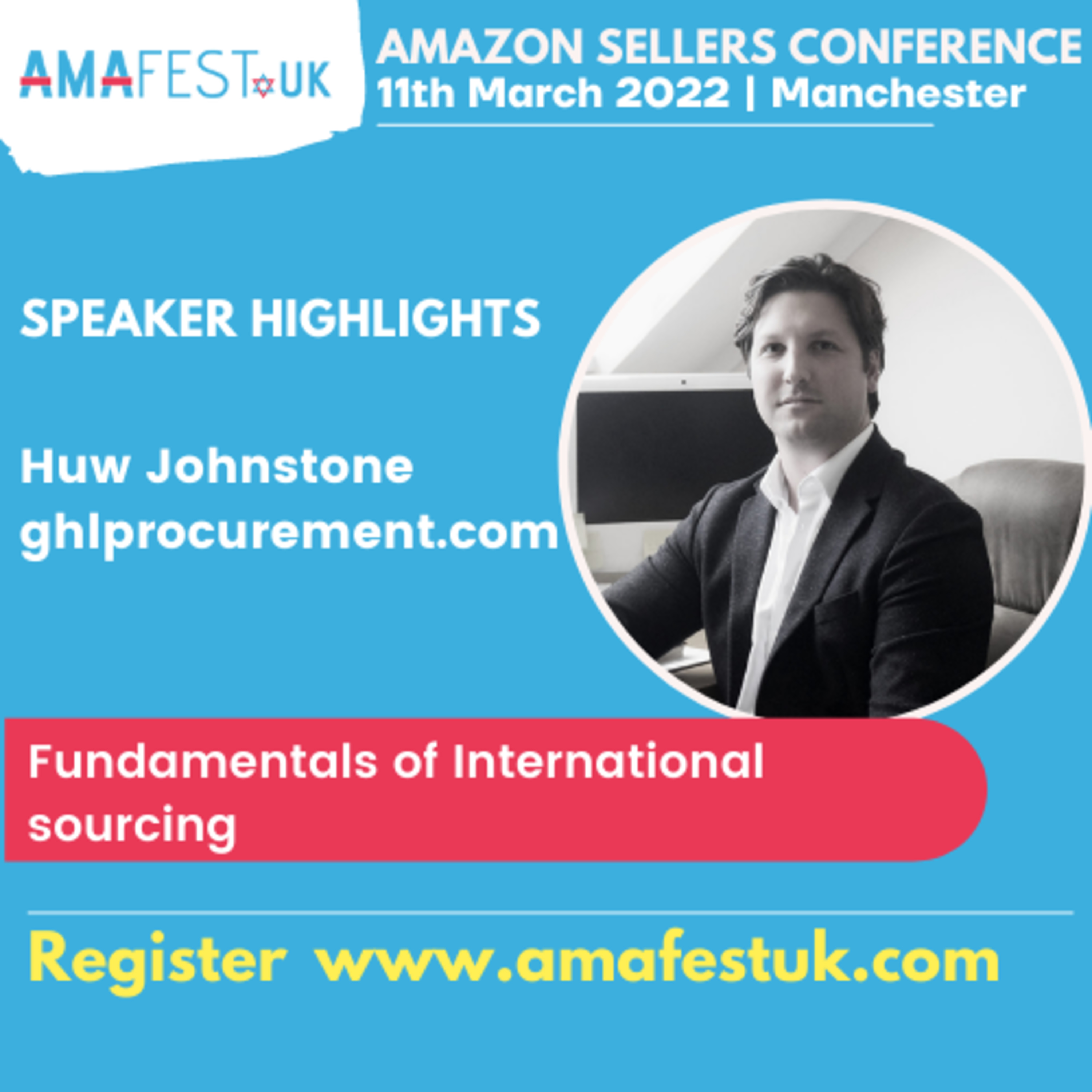 Huw Johnstone, GHL Sourcing | #AmafestUK Topic: Fundamentals of international sourcing episode artwork