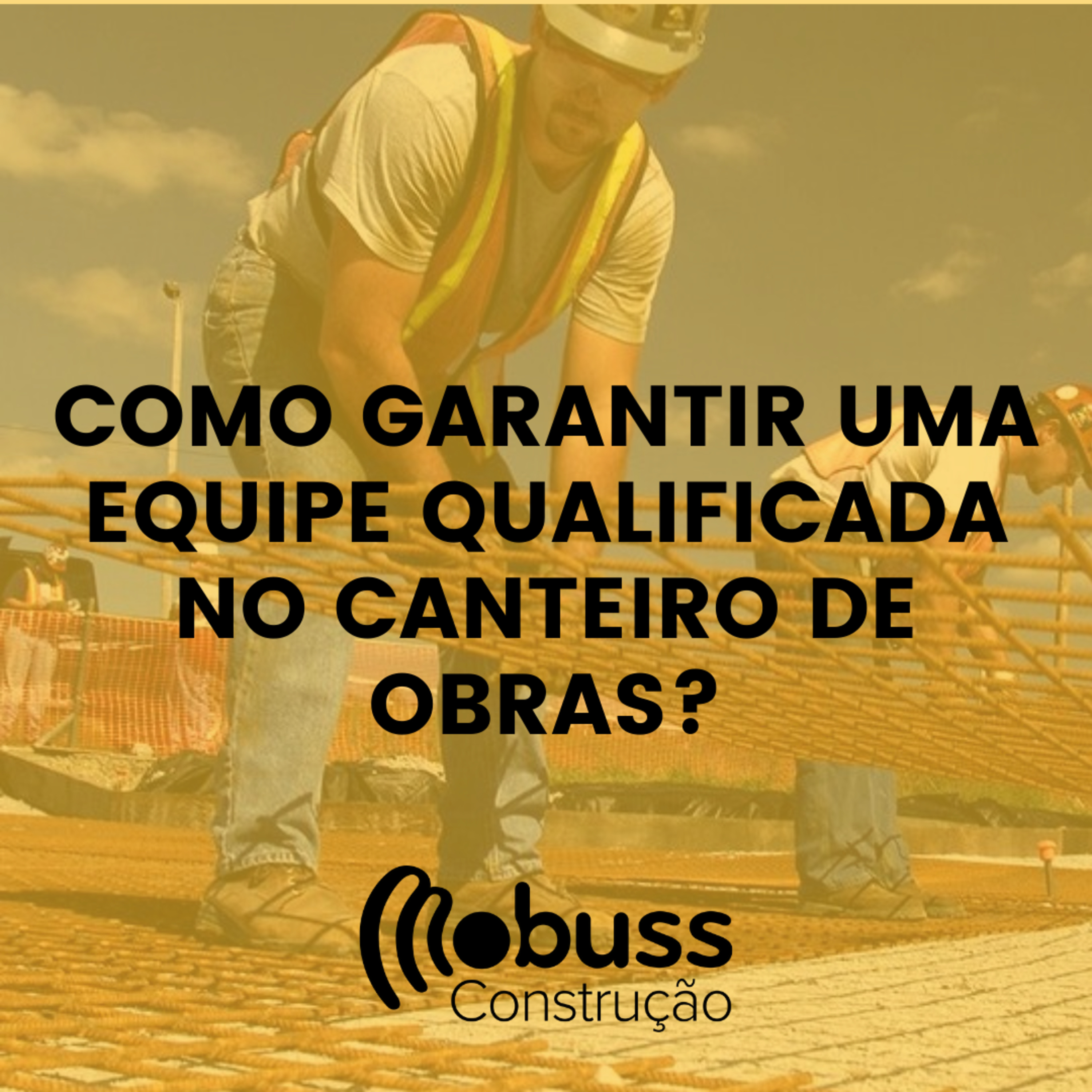 Como garantir uma equipe qualificada no canteiro de obras? episode artwork
