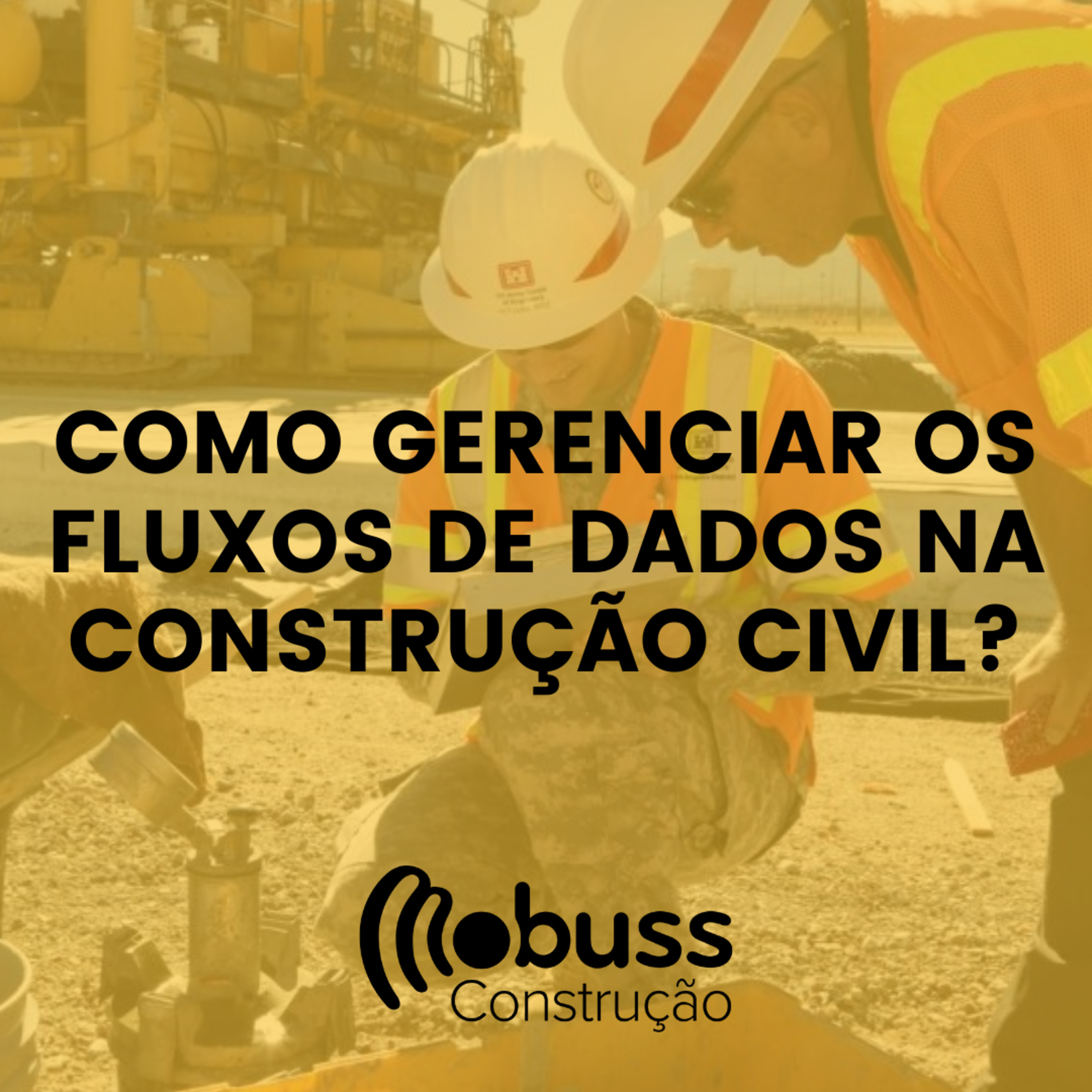 Como gerenciar os fluxos de dados na construção civil? episode artwork