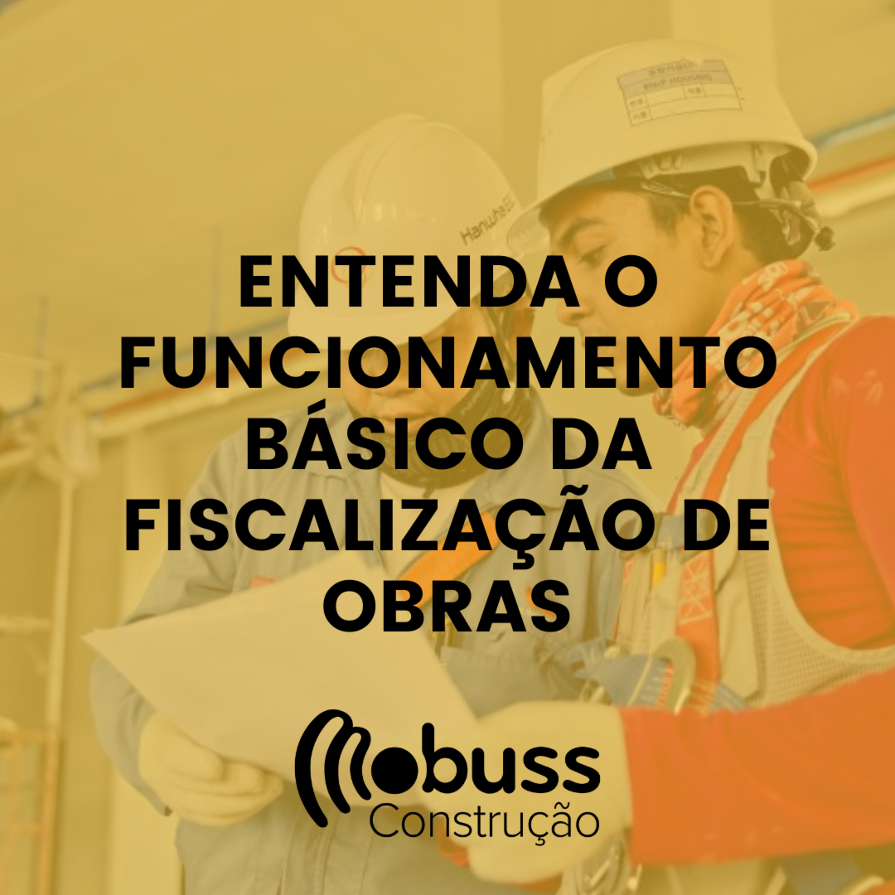 Entenda o funcionamento básico da fiscalização de obras episode artwork