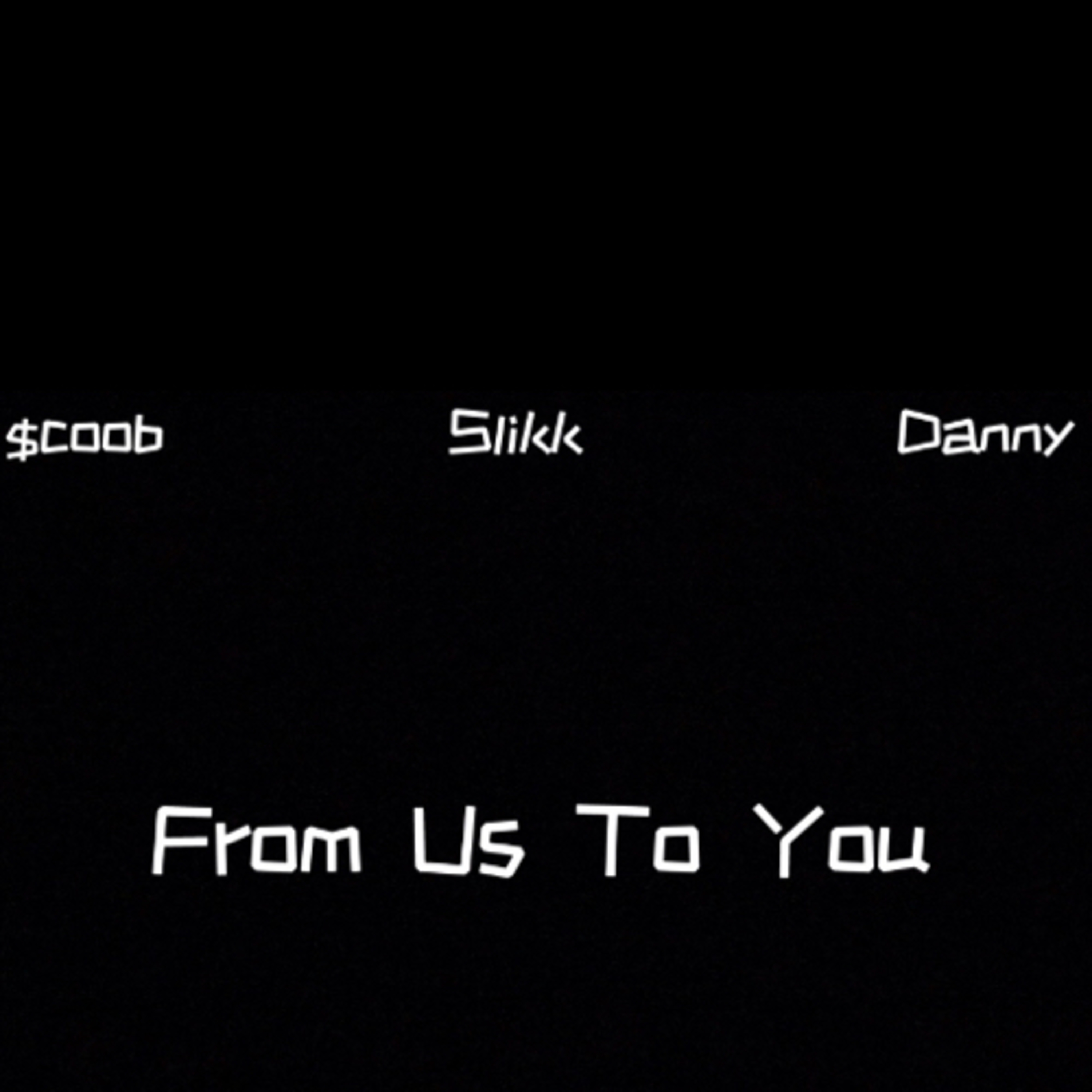 From Us To You