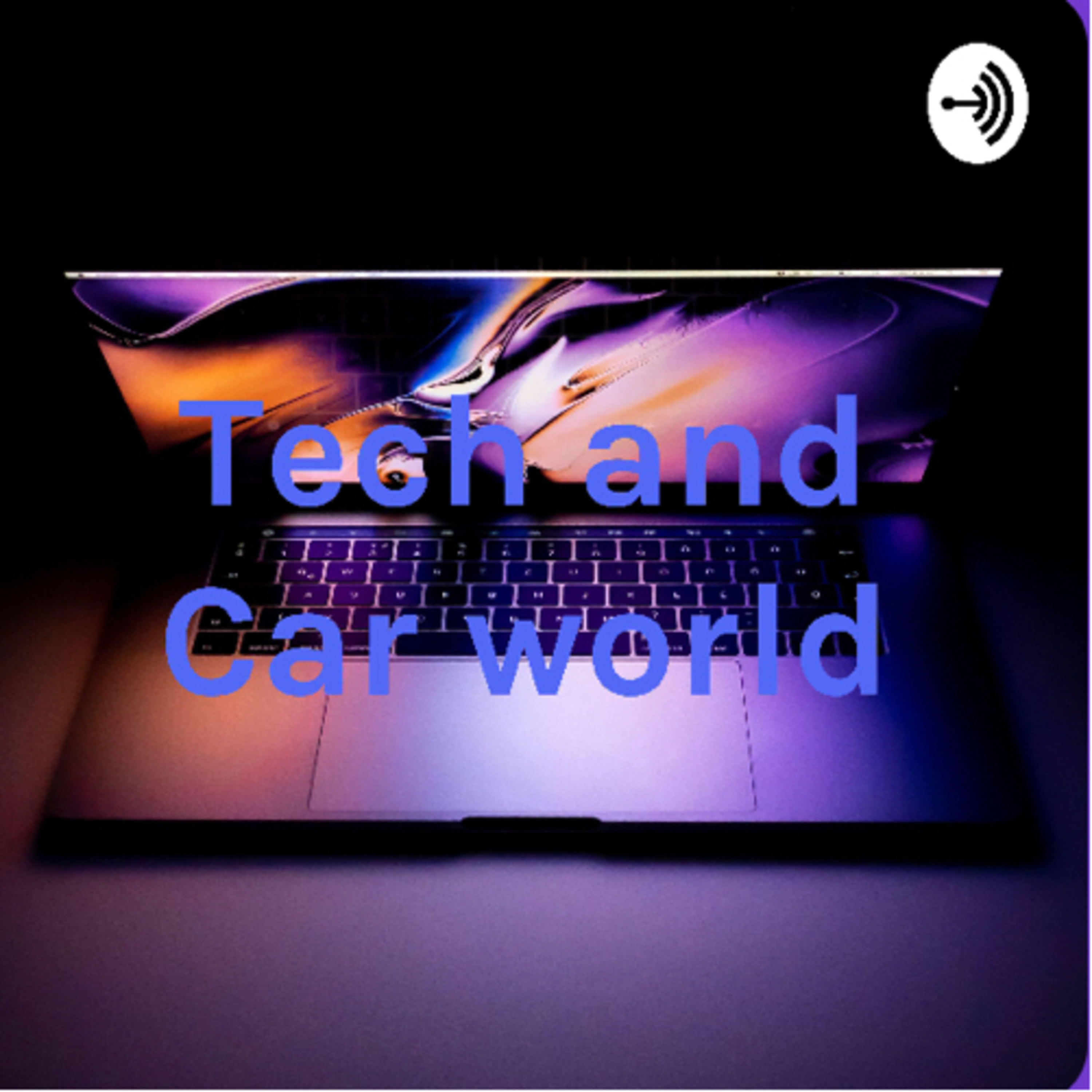 Tech and Car world