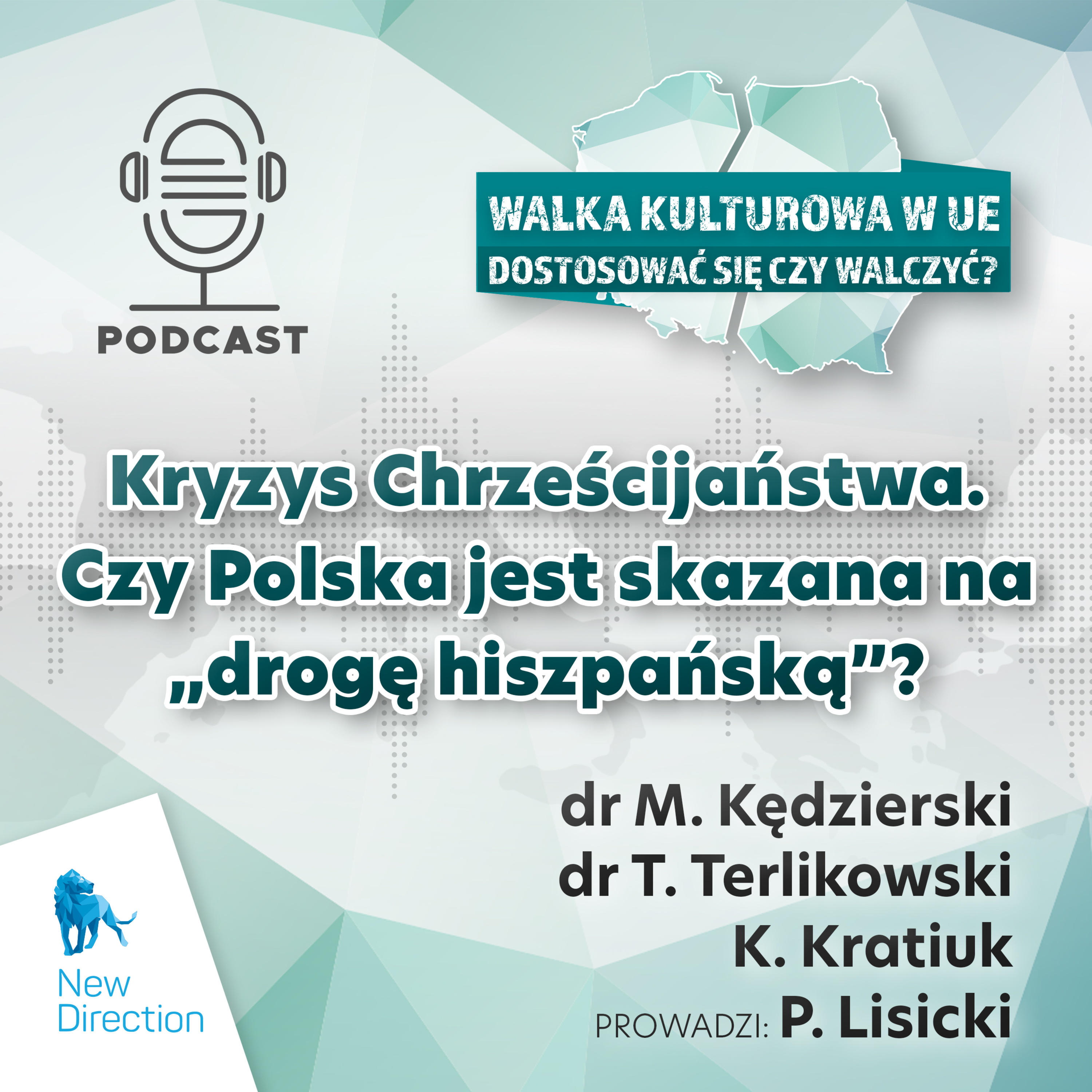 Kryzys Chrześcijaństwa. Czy Polska jest skazana na „drogę hiszpańską”? episode artwork