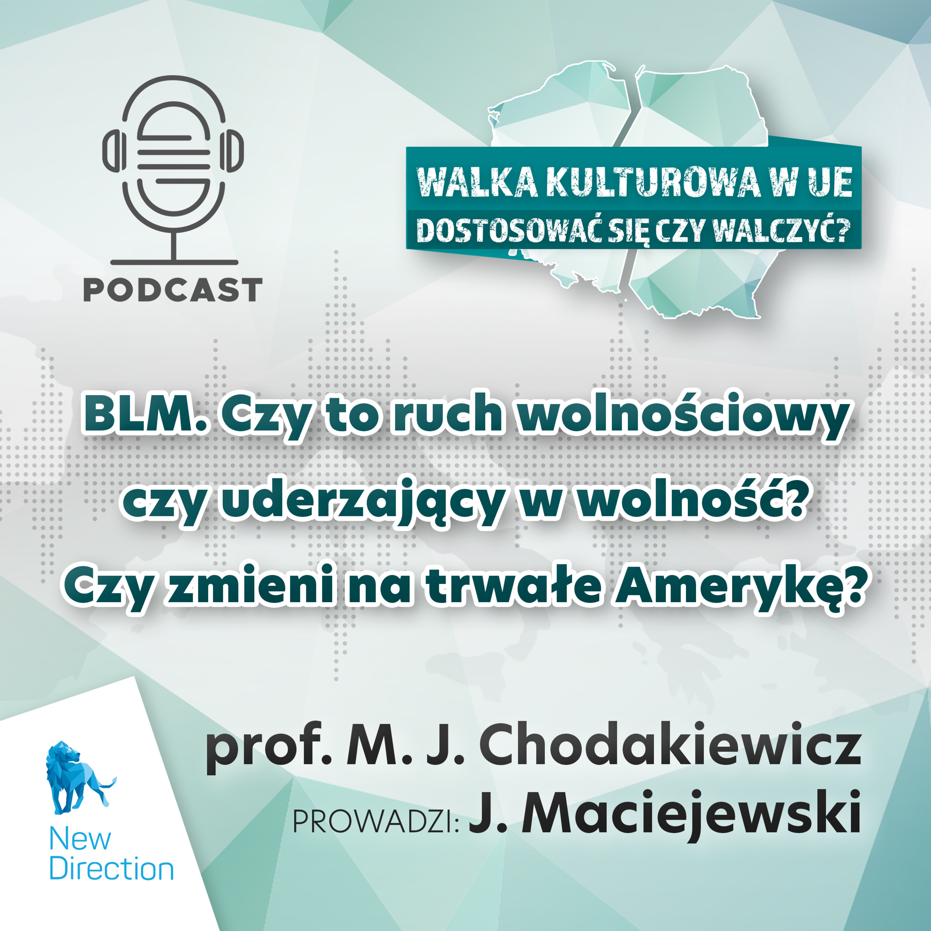 BLM. Czy to ruch wolnościowy czy uderzający w wolność? Czy zmieni na trwałe Amerykę? episode artwork