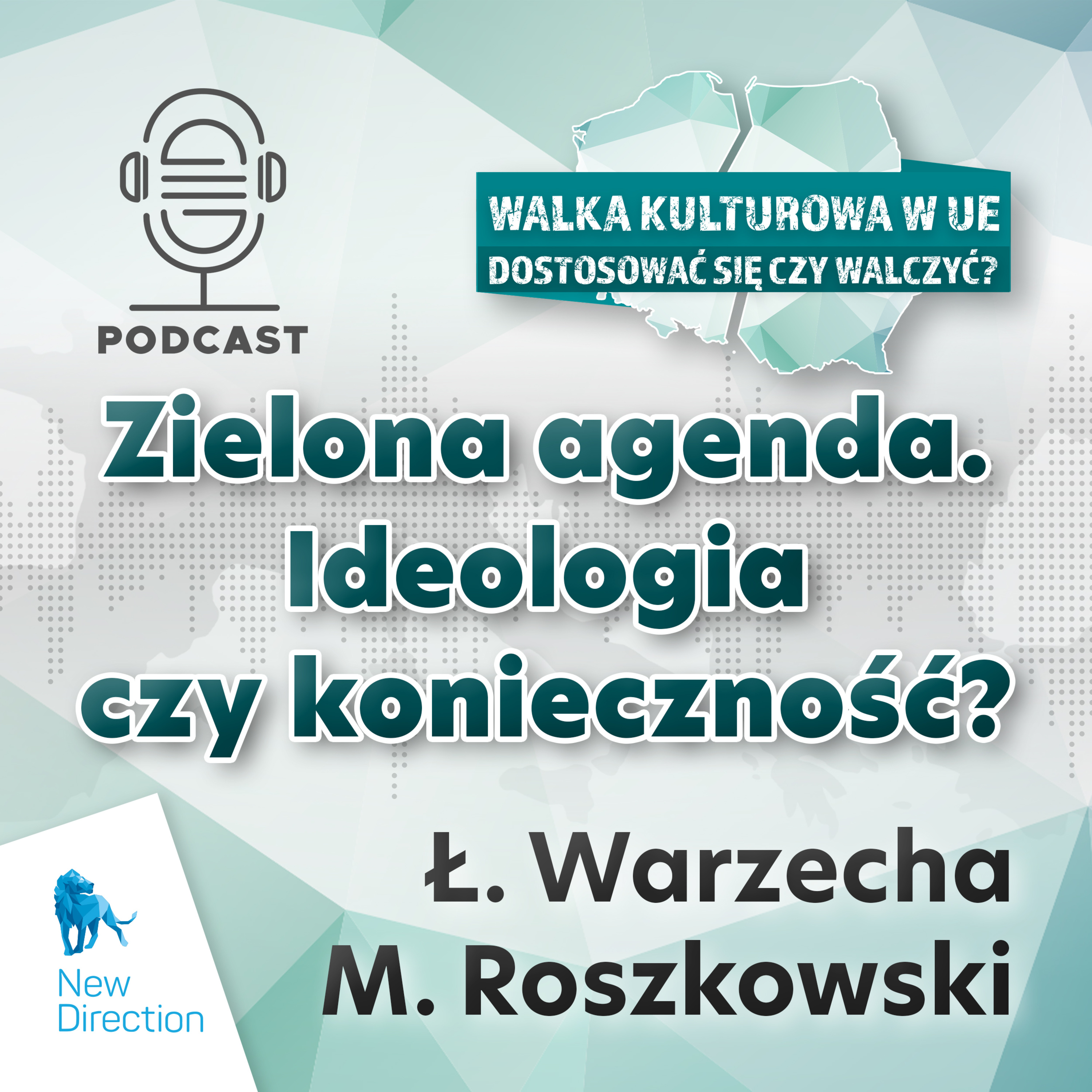 Zielona agenda. Ideologia czy konieczność?