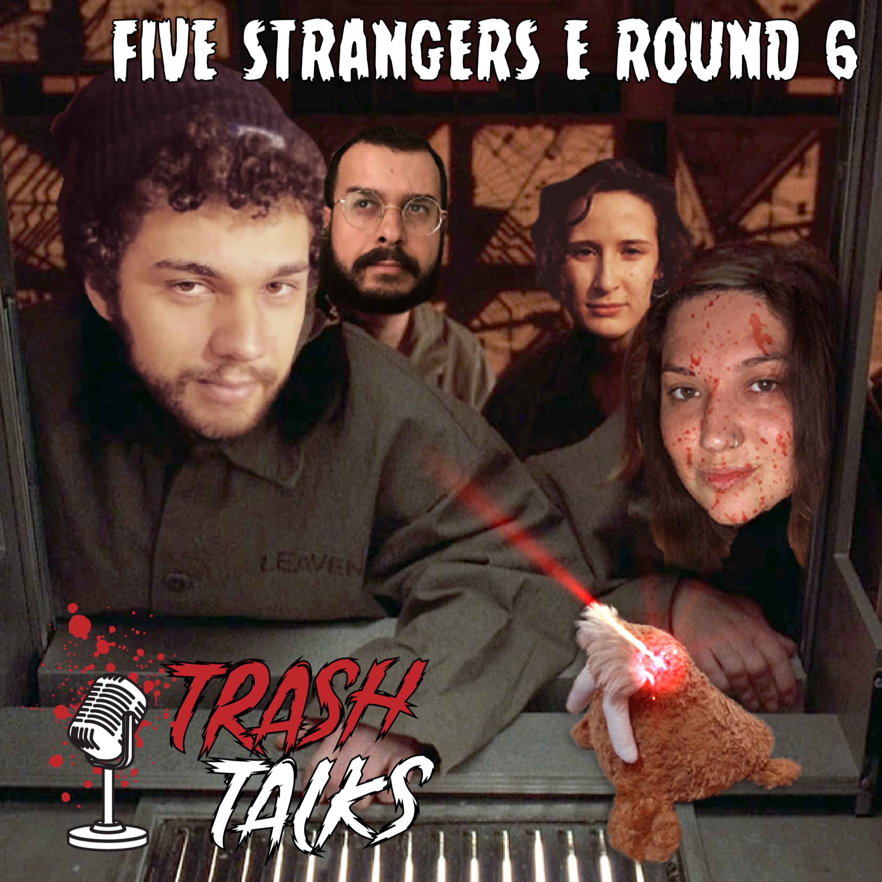 TrashTalks #005 - Five Strangers e Round 6