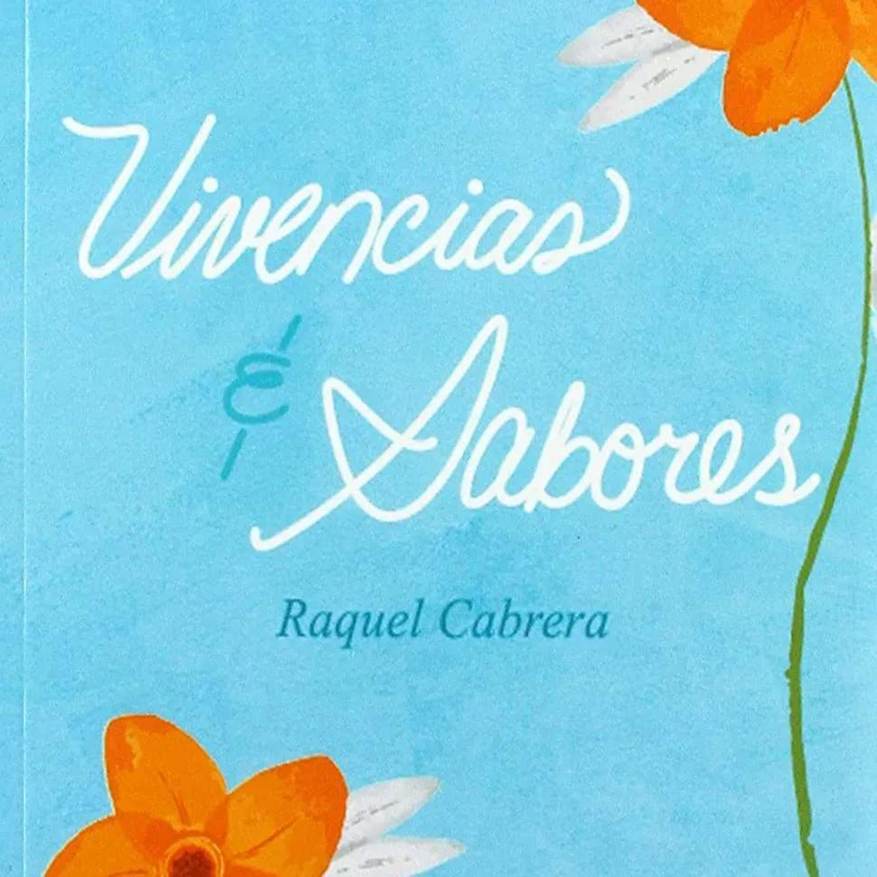 Raquel cabrera - fragmento de "Vivencias y sabores" Leído por Raquel cabrera. episode artwork