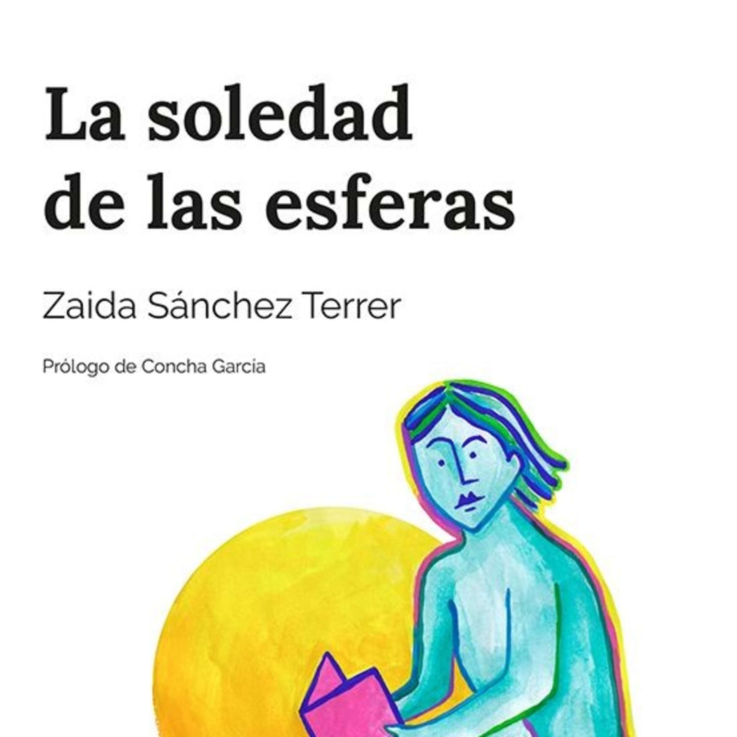 Zaida Sánchez Terrer - Revolución del poemario La soledad de las esferas Leído por Zaida Sánchez Terrer. episode artwork