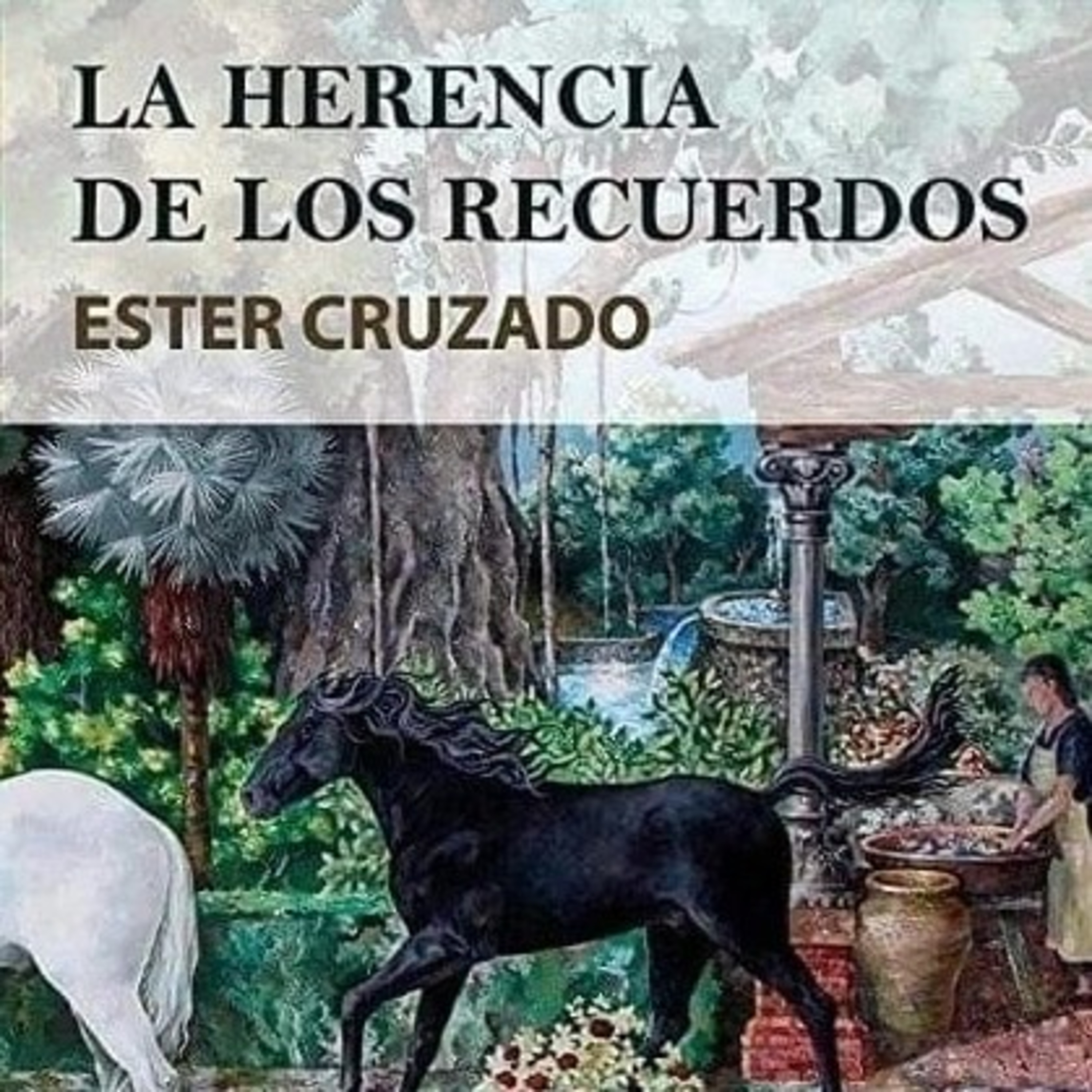 Ester Cruzado - Fragmento de "La herencia de los recuerdos" Leído por Ester Cruzado. episode artwork