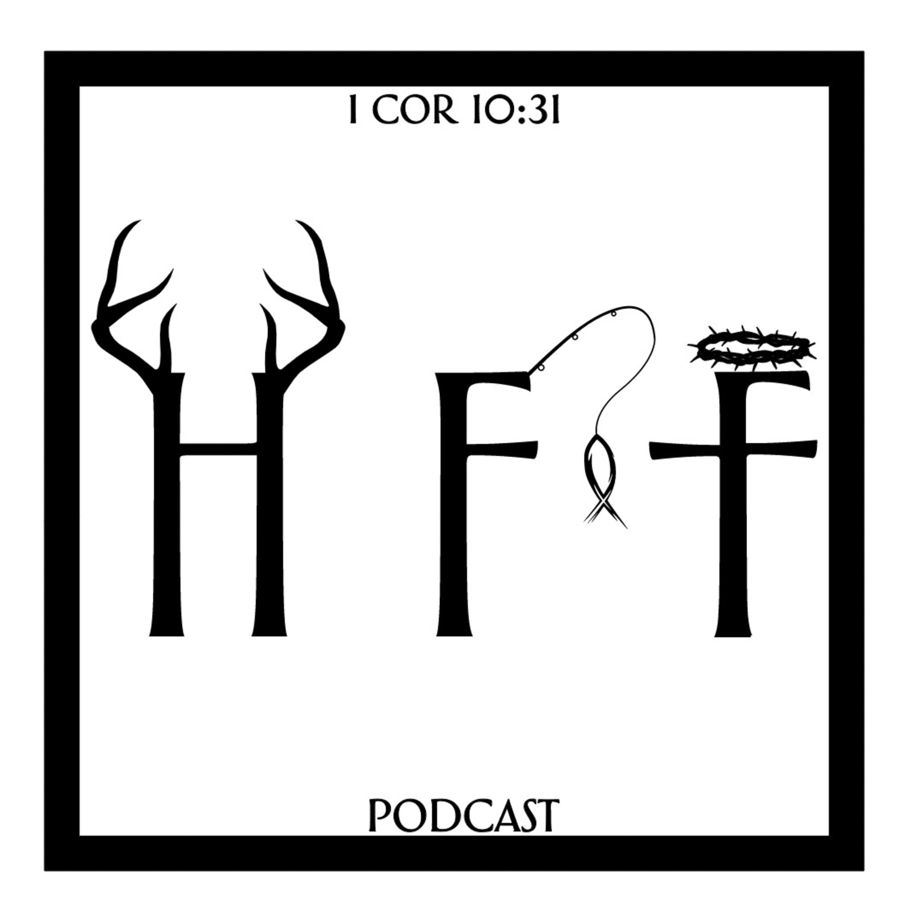 Hunting Fishing & Faith Podcast