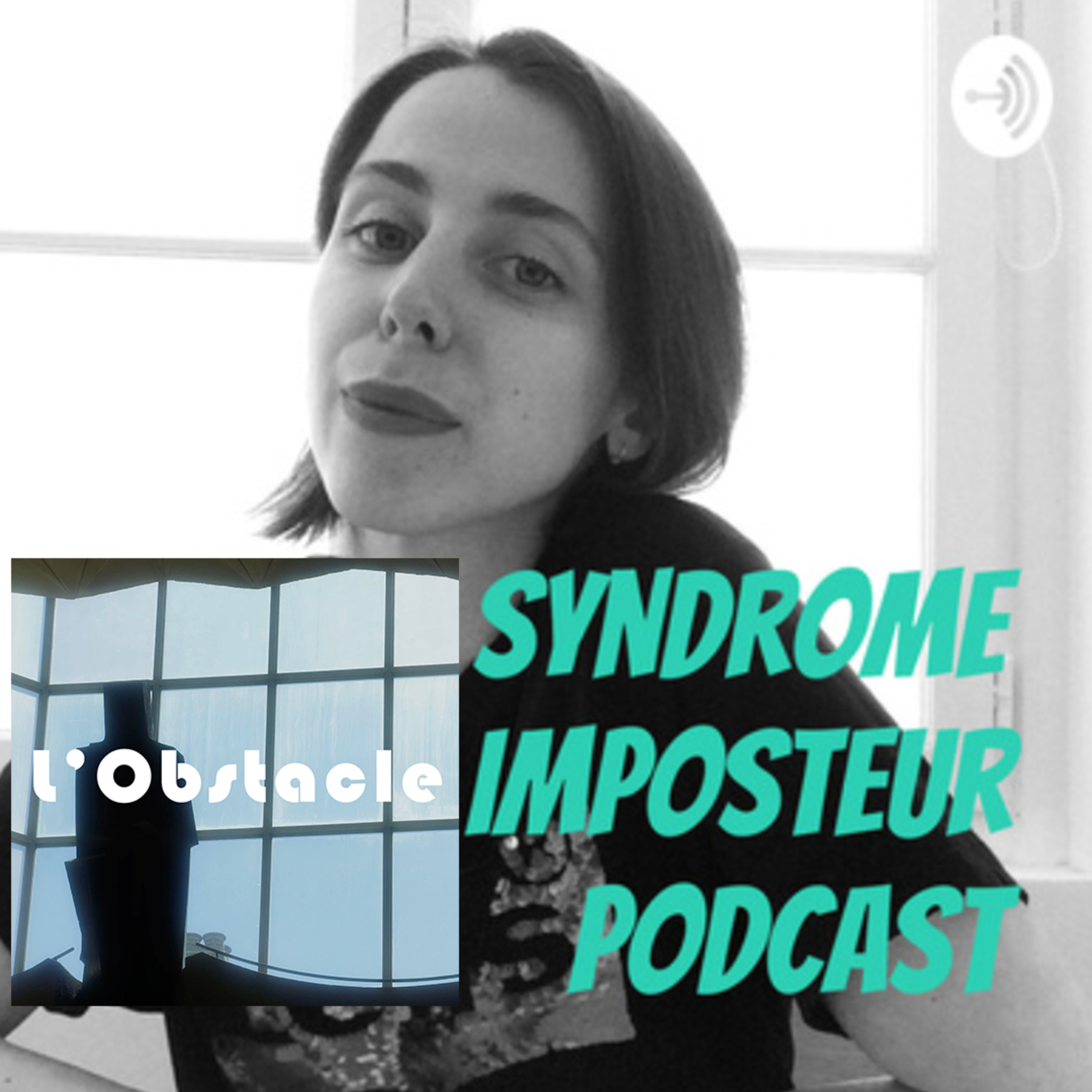 Syndrome Imposteur, le Podcast