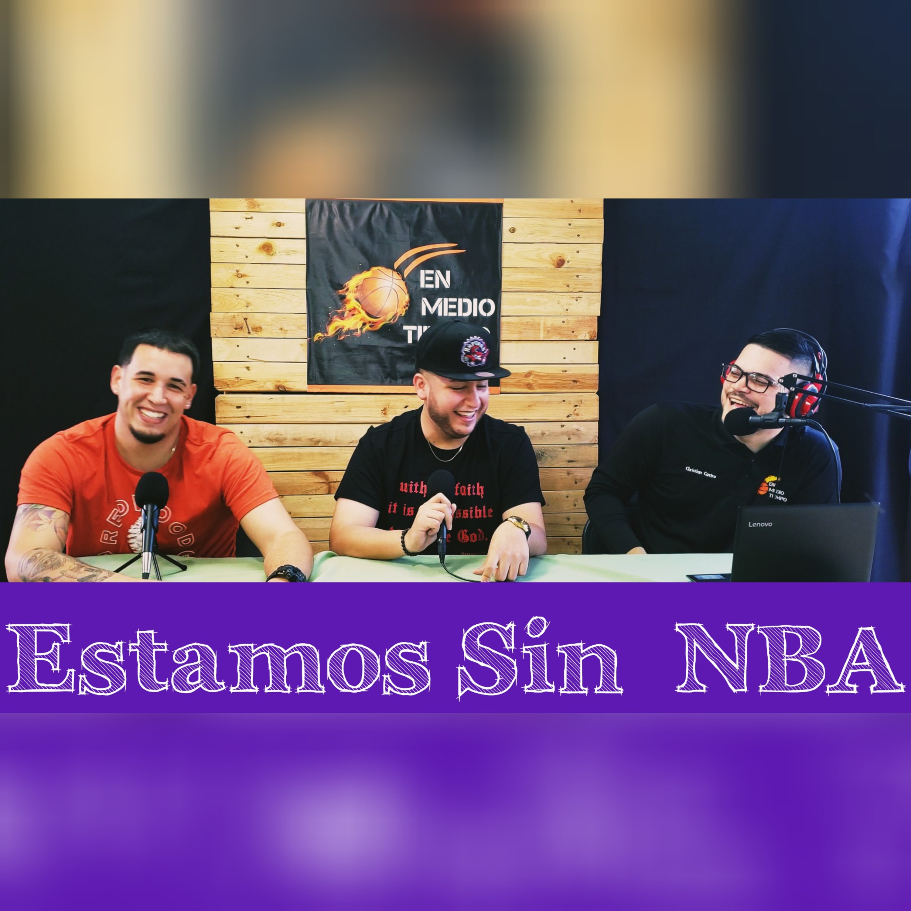 Estamos Sin NBA / Ep #17 episode artwork