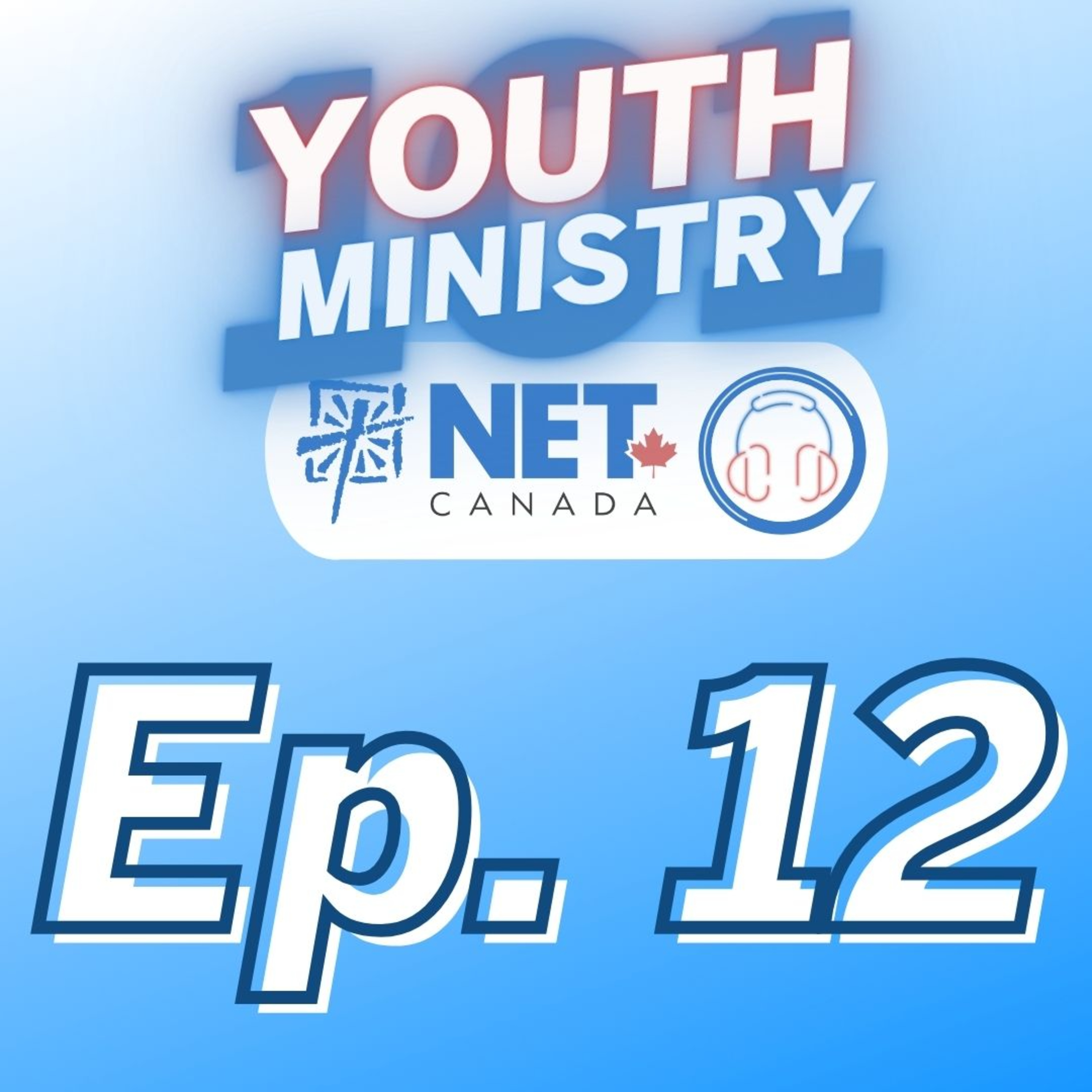 NET Canada Youth Ministry 101 Podcast