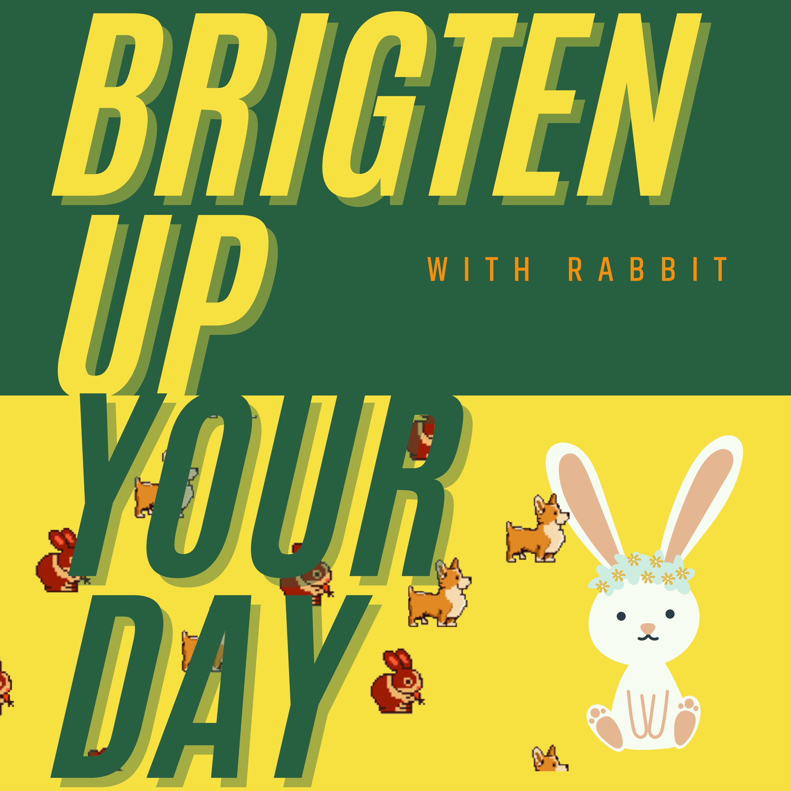 Brighten up your day 勵志的一天