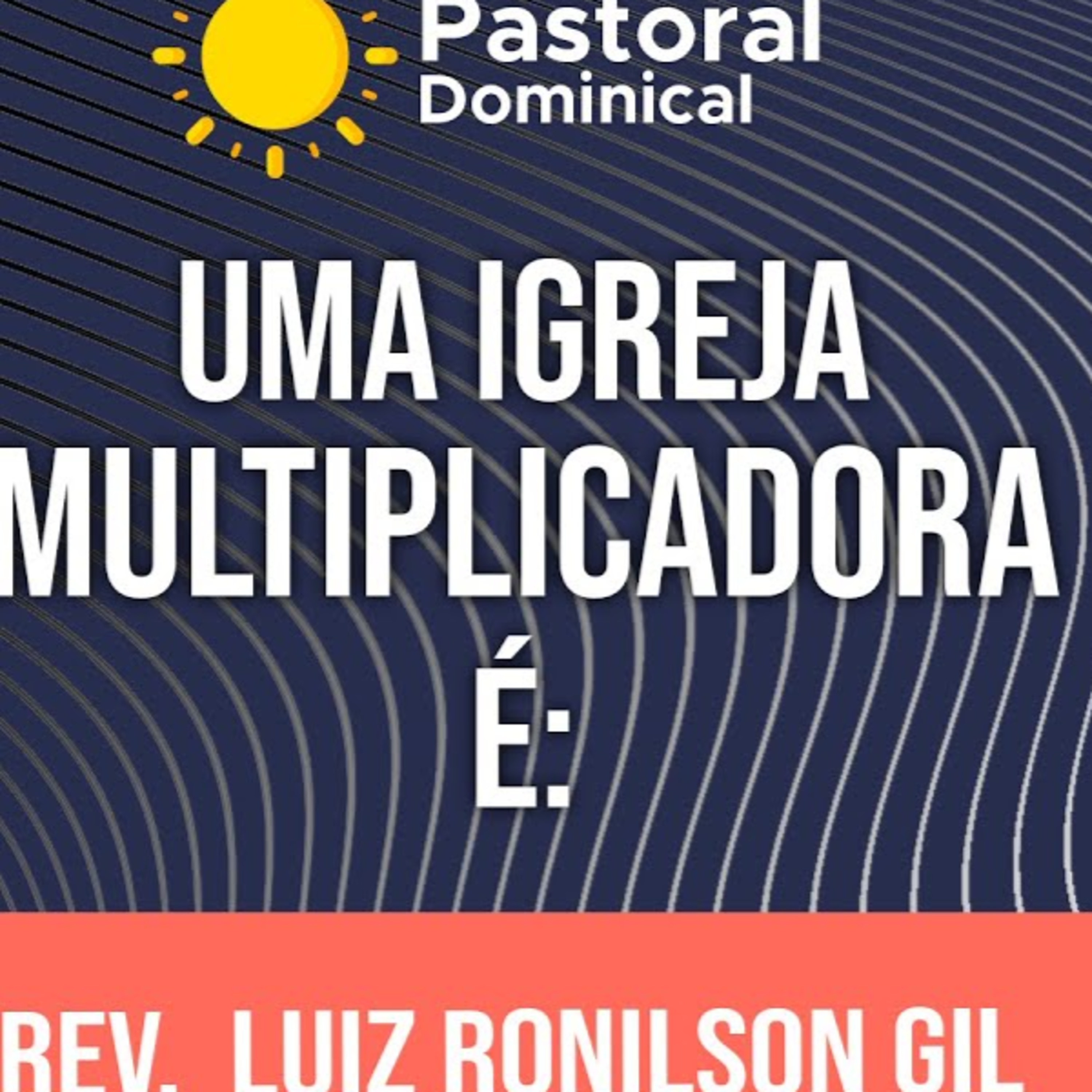 Pastoral Dominical _ Lucas 10_1-7 _ 22_05_2022 _ Pr. Luiz Ronilson episode artwork
