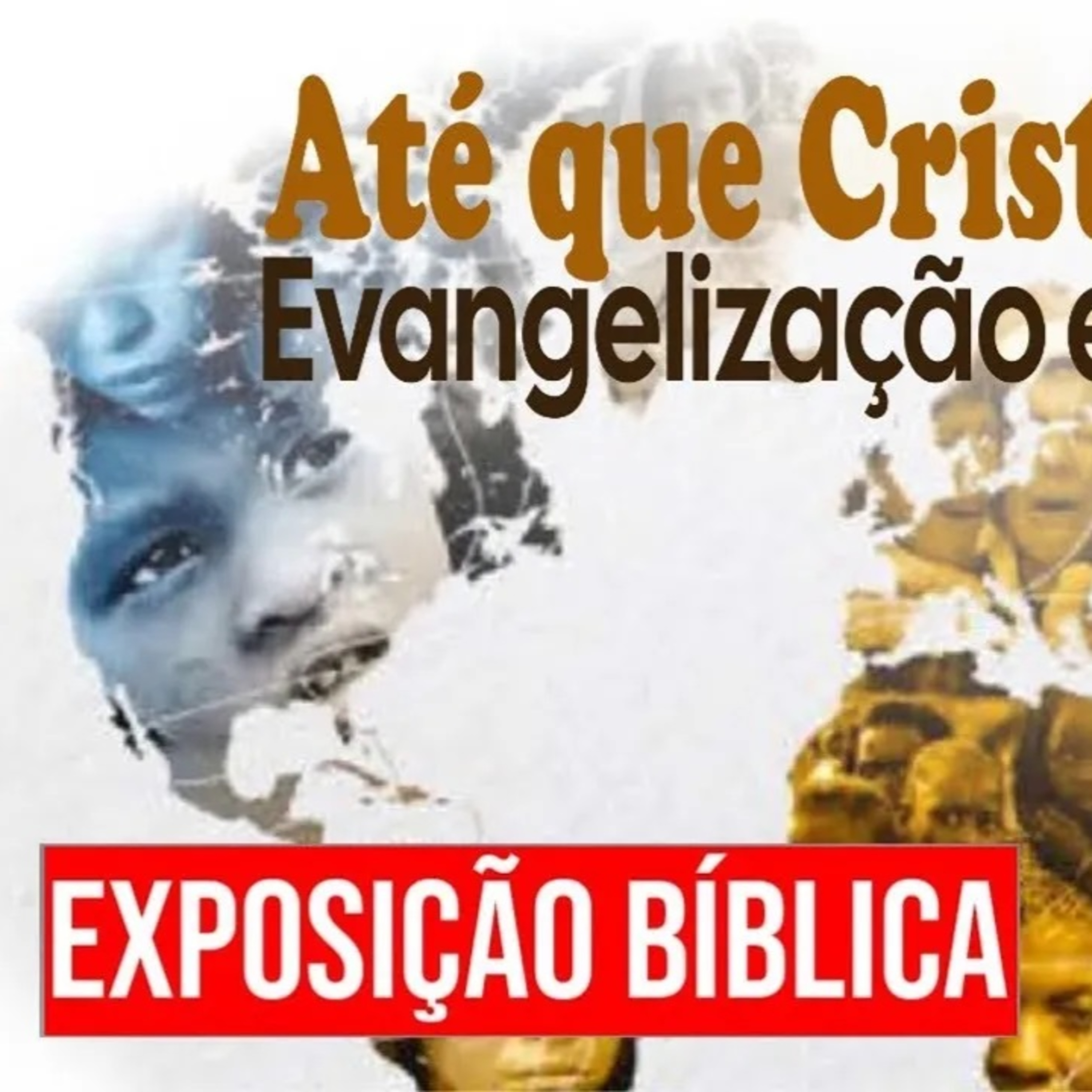 Exposição Bíblica-Até que Cristo volte evangelização e discipulado 03/11/22 episode artwork