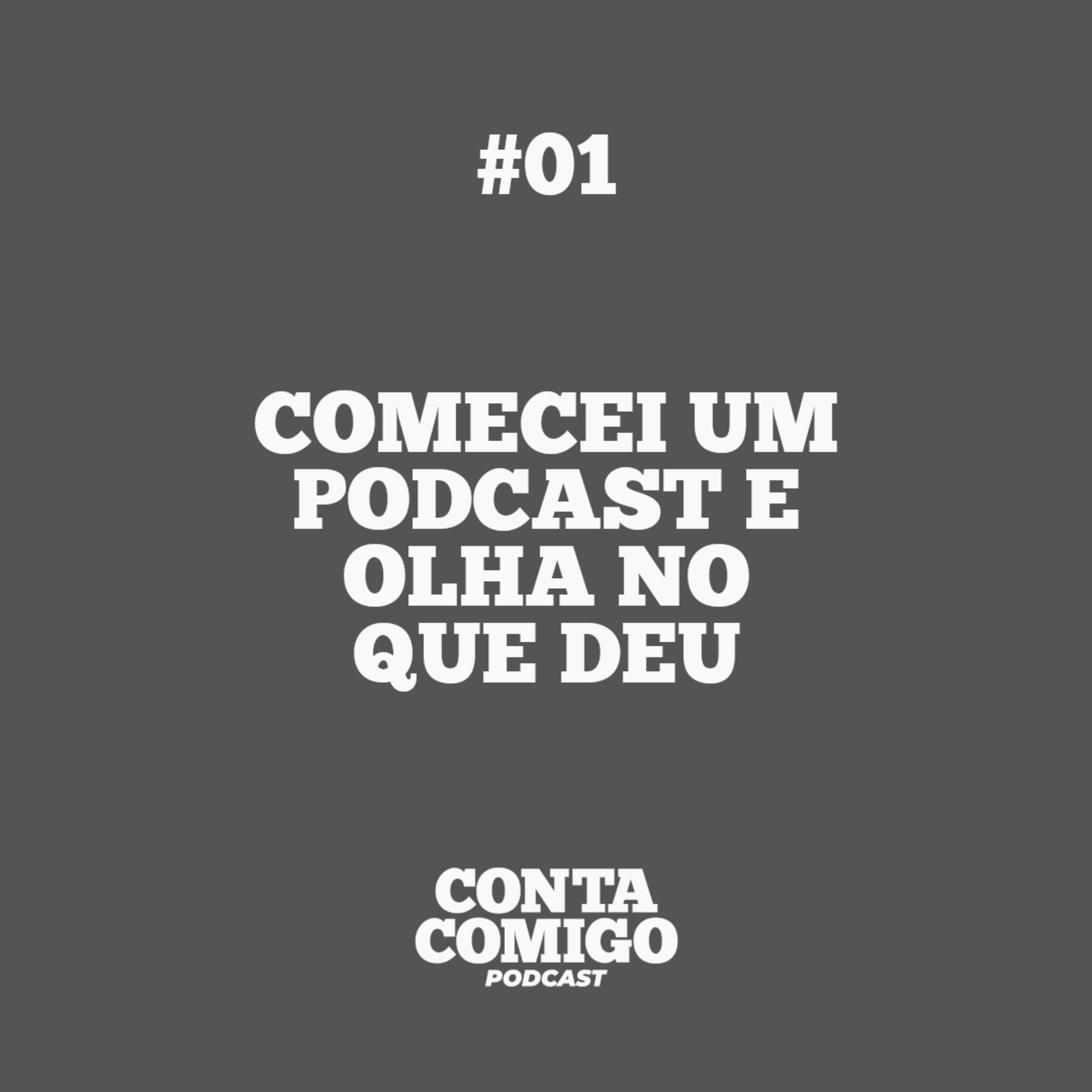 #01. comecei um podcast e olha no que deu episode artwork