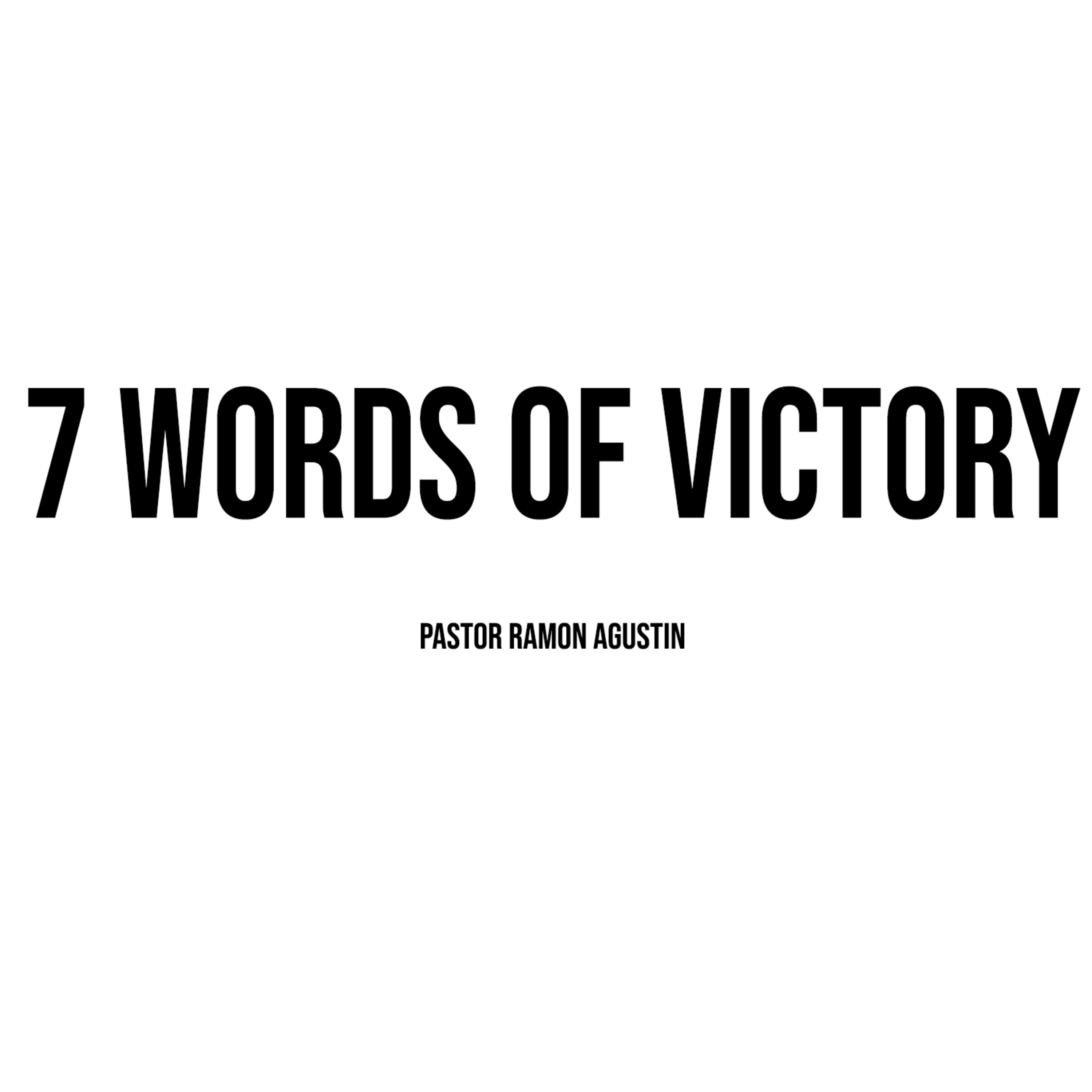 7 WORDS OF VICTORY