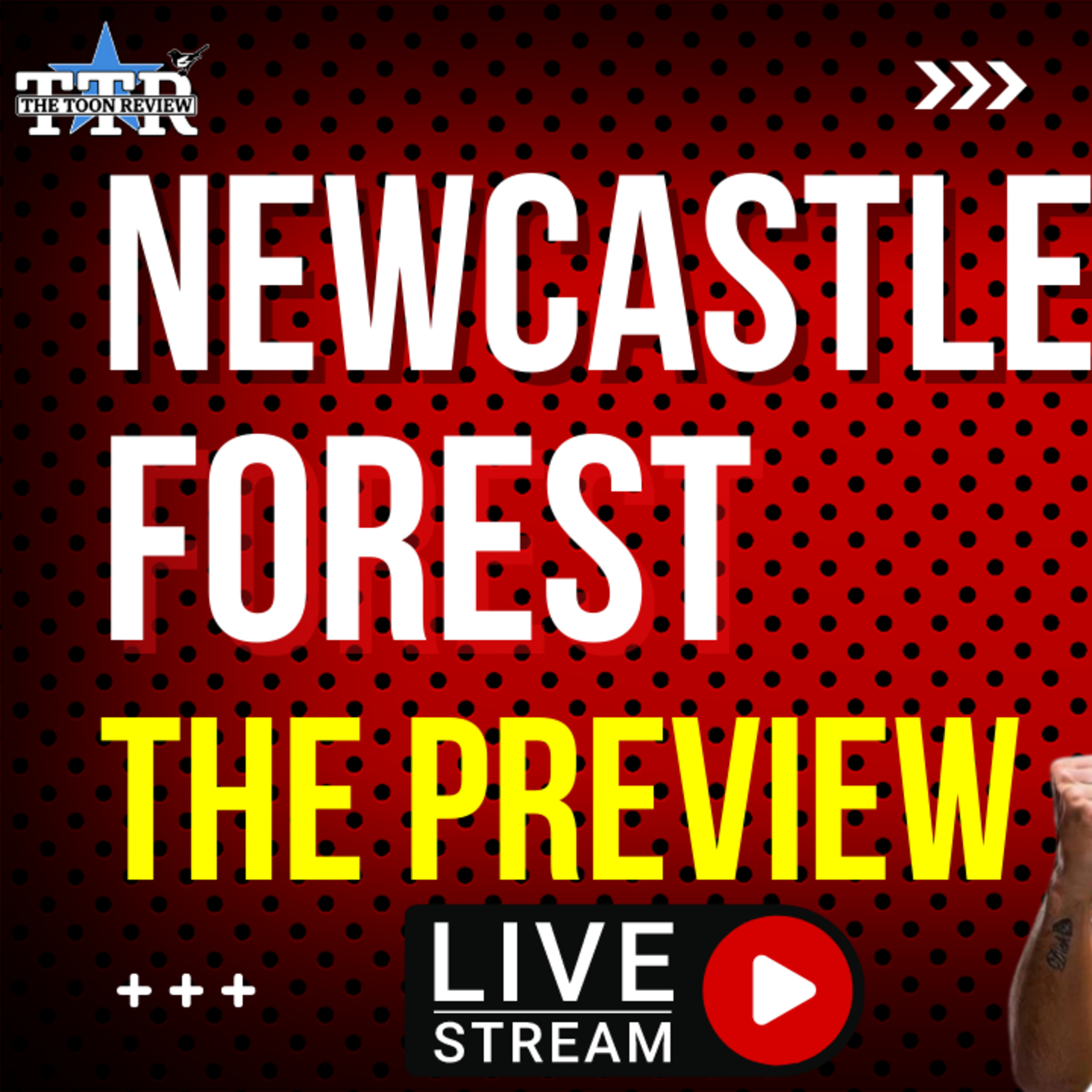 NEWCASTLE UNITED V NOTTINGHAM FOREST | THE PREVIEW