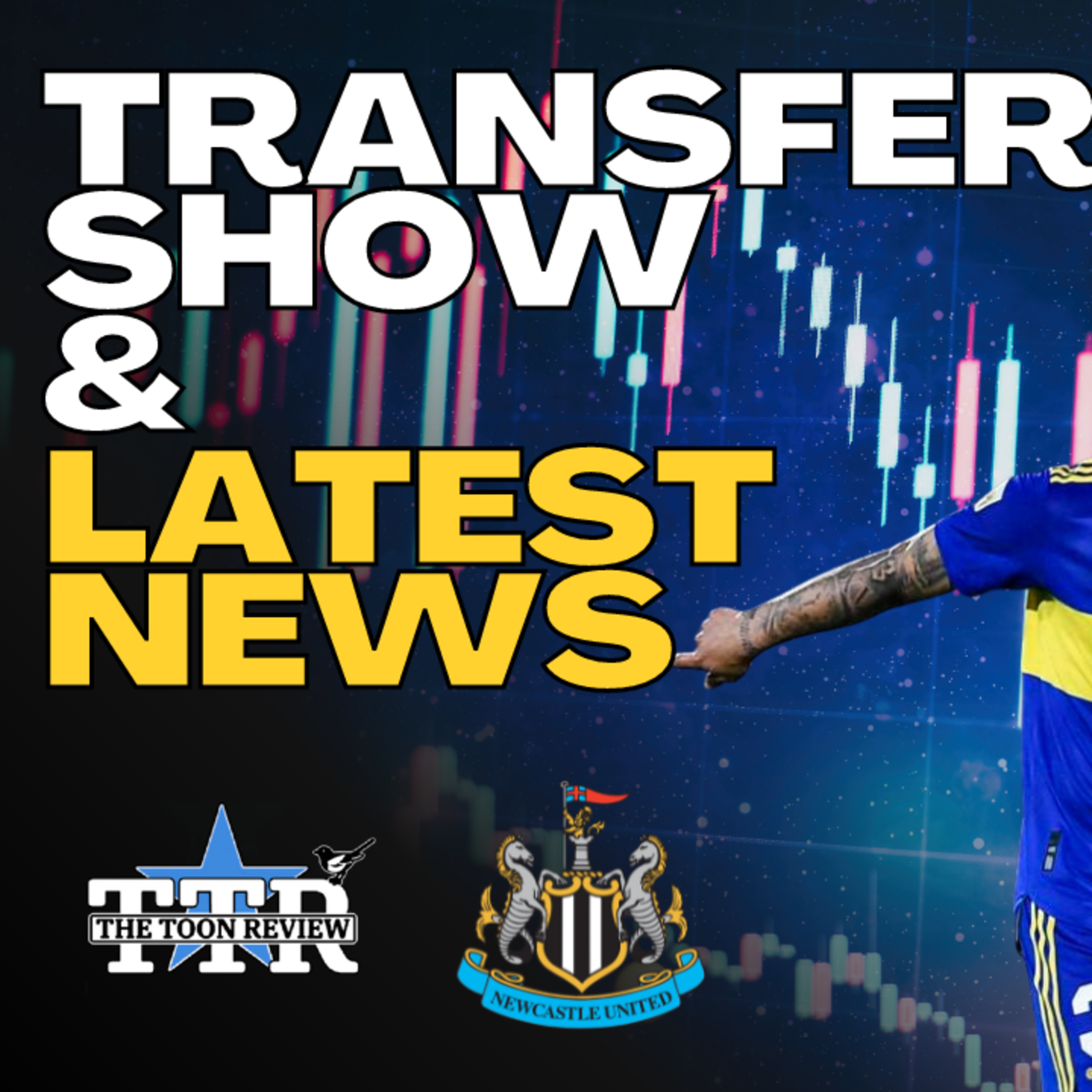 NUFC TRANSFER SHOW & LATEST NEWS