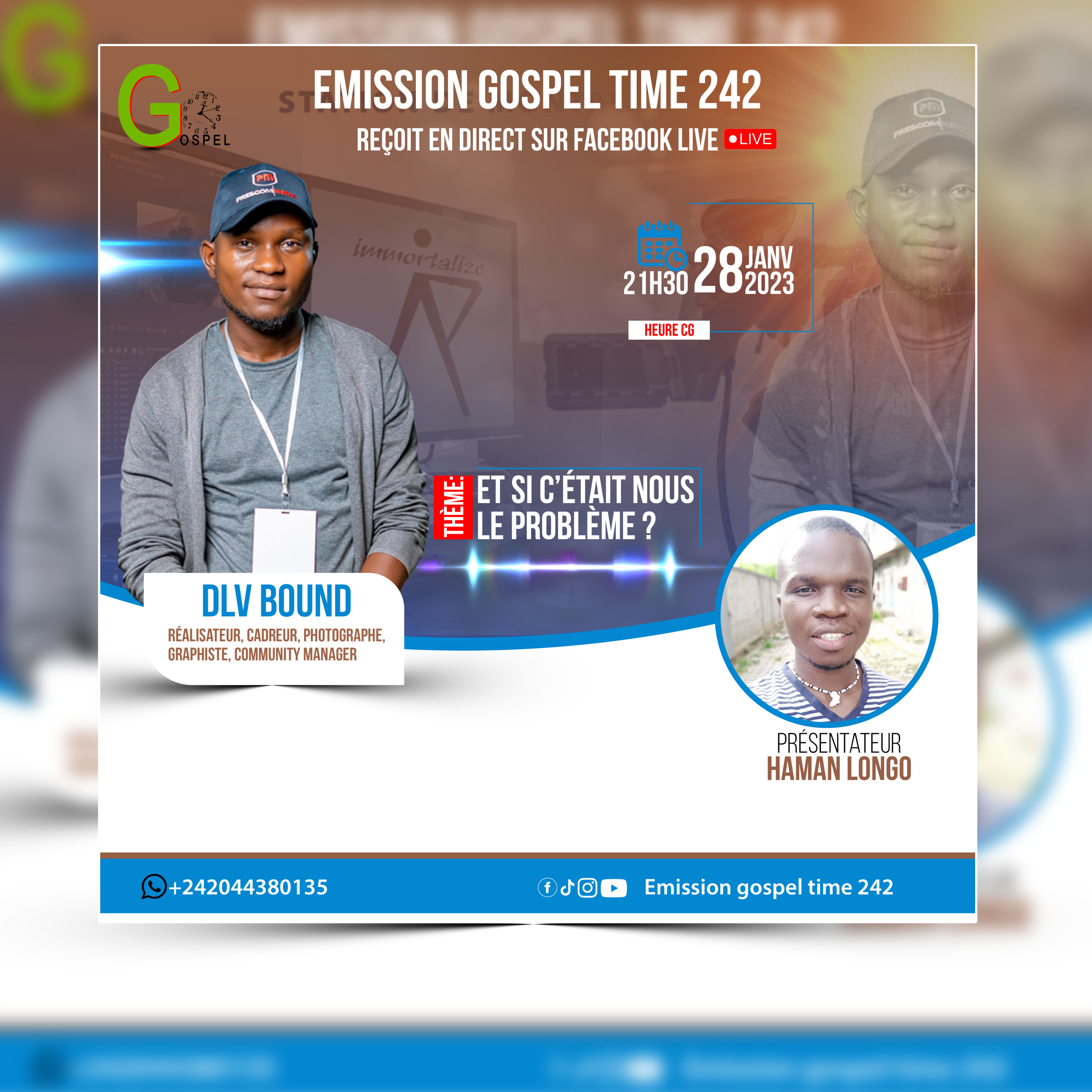 EMISSION GOSPEL TIME 242 DU 28 JANVIER 2023 AVEC LE FRERE DLV BOUND thème: Et si c'était nous le problème ?