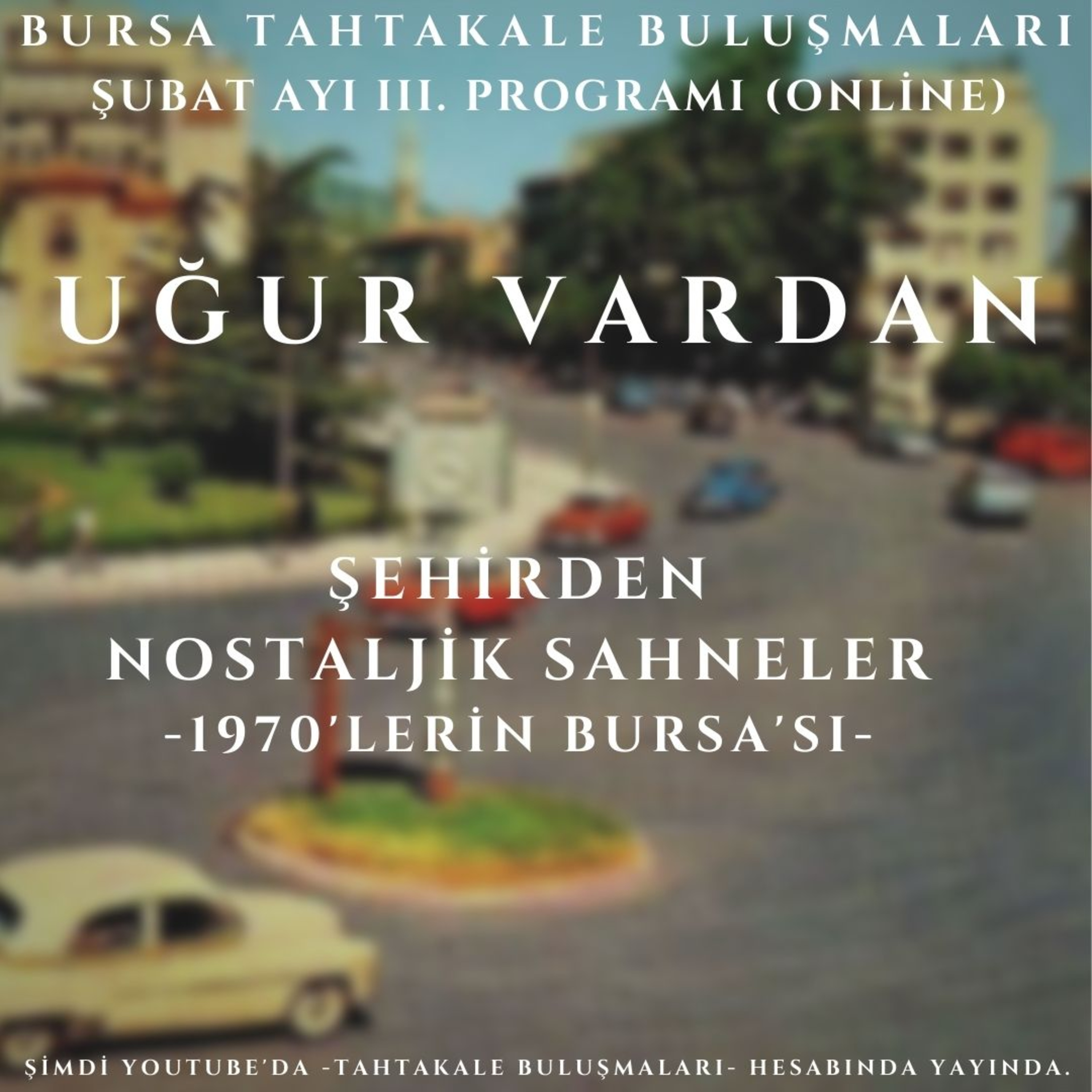 Bursa Tahtakale Buluşmaları