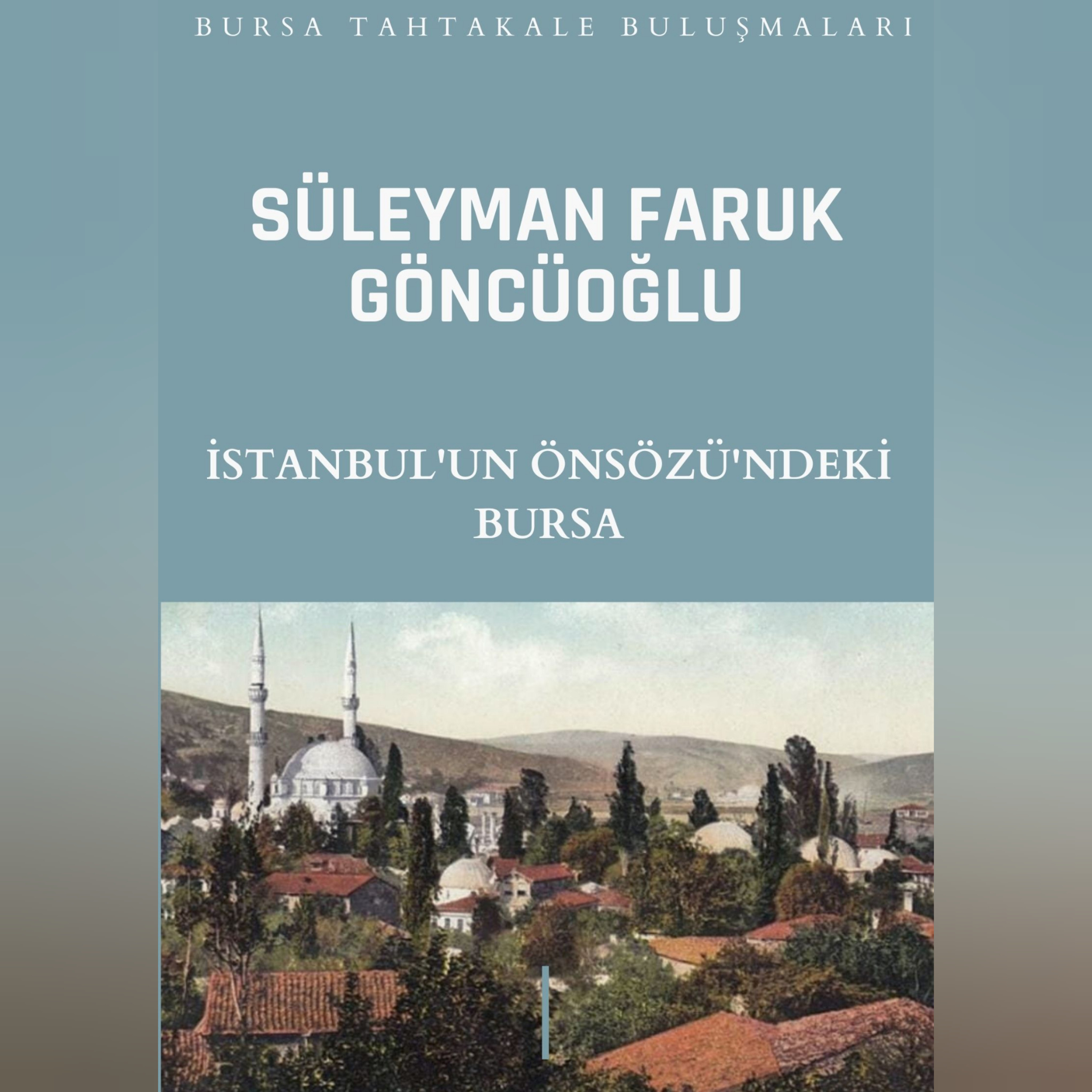 Bursa Tahtakale Buluşmaları