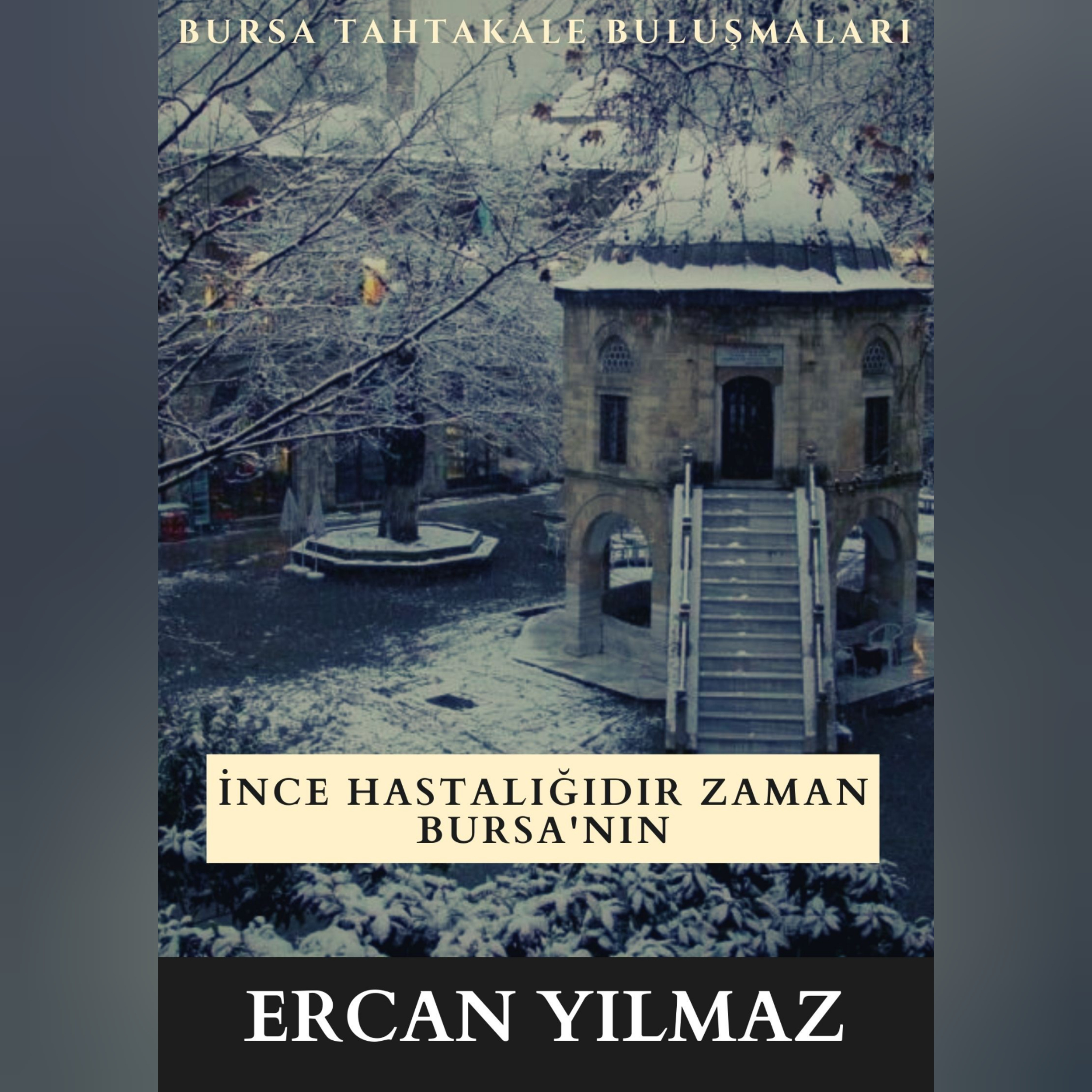 Bursa Tahtakale Buluşmaları