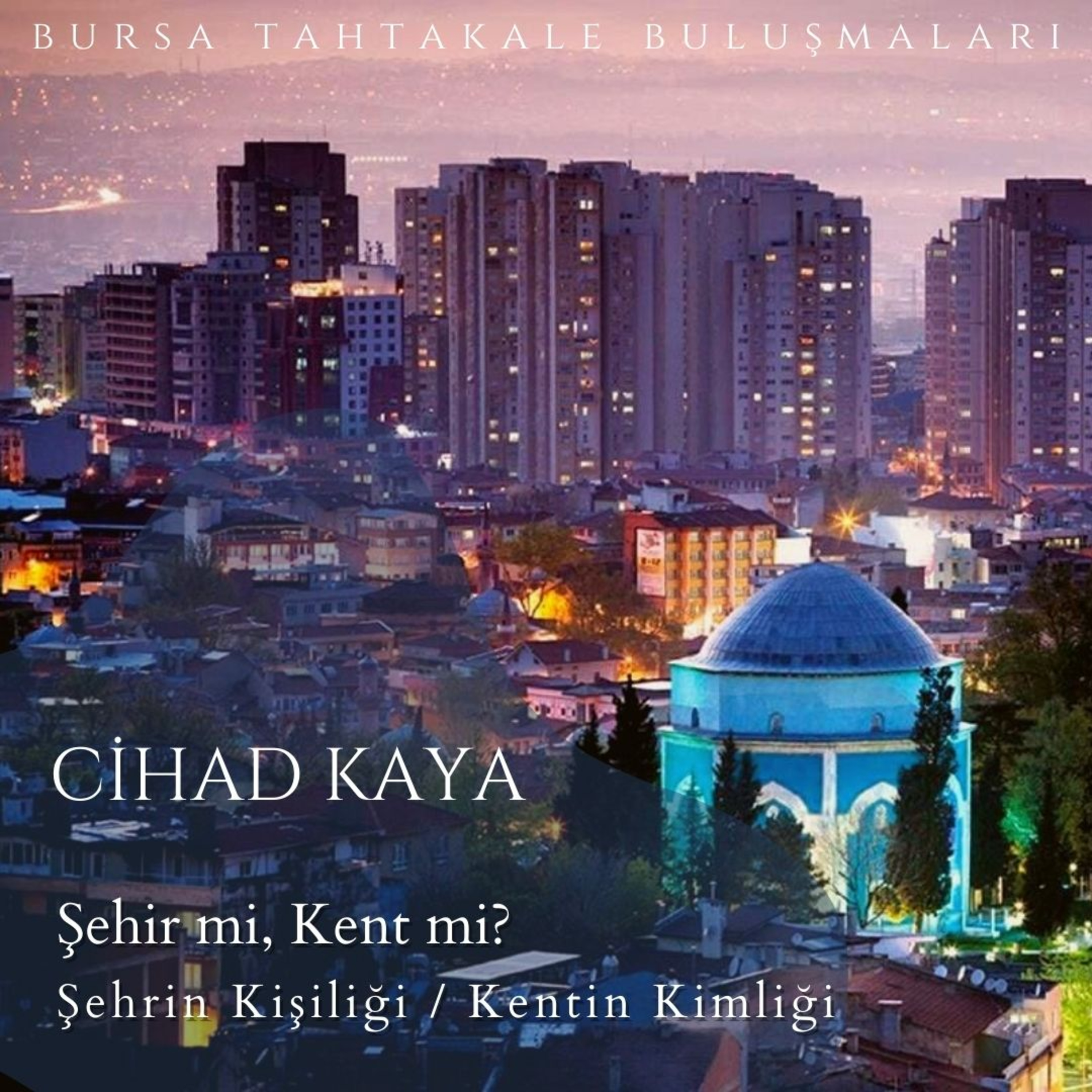 Bursa Tahtakale Buluşmaları