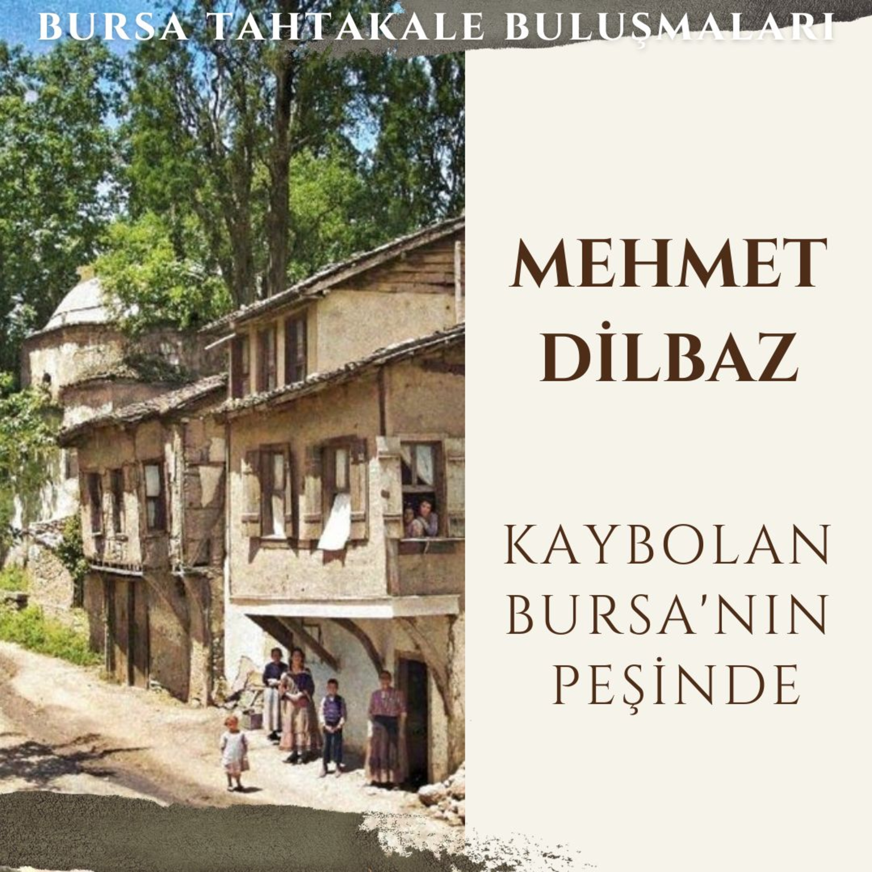 Bursa Tahtakale Buluşmaları