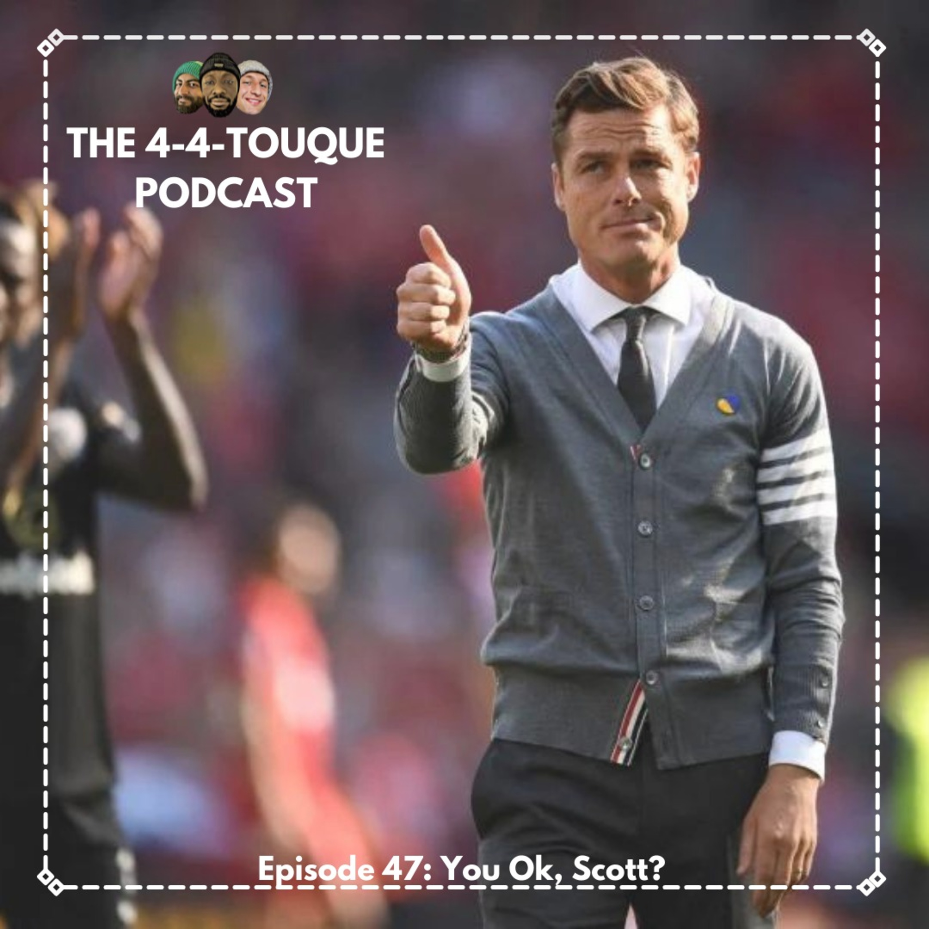 The 4-4-Touque Podcast