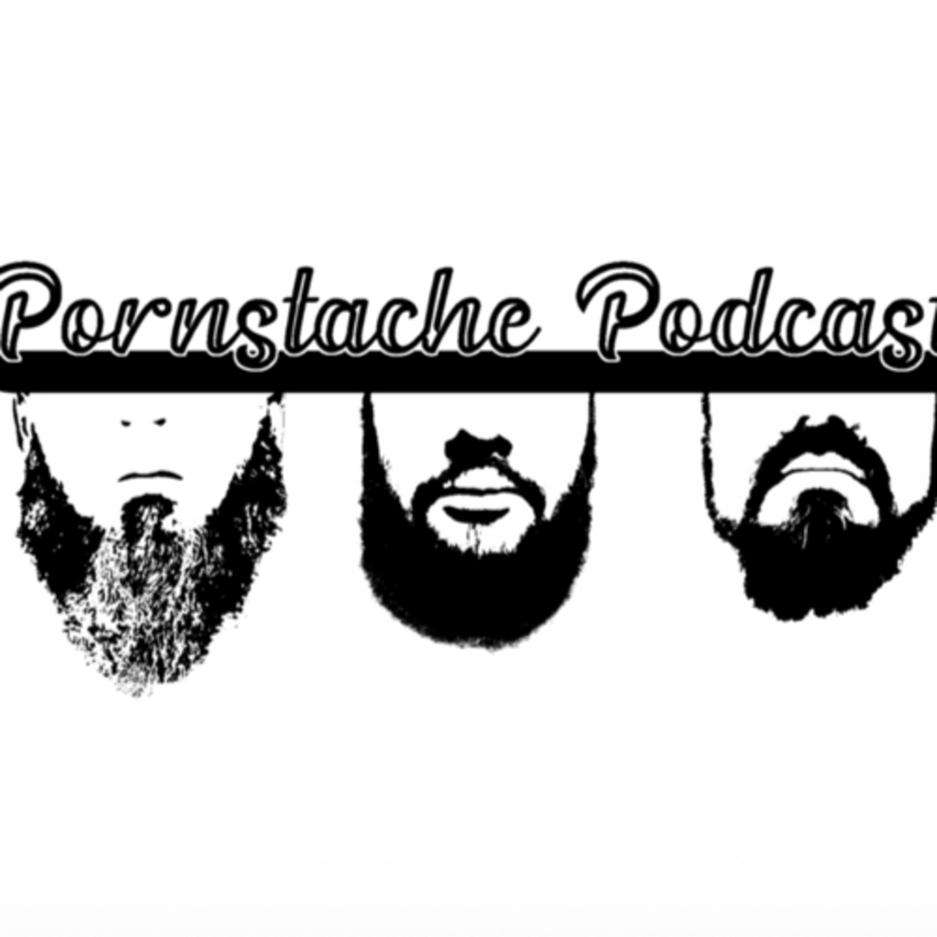 The Pornstache Podcast