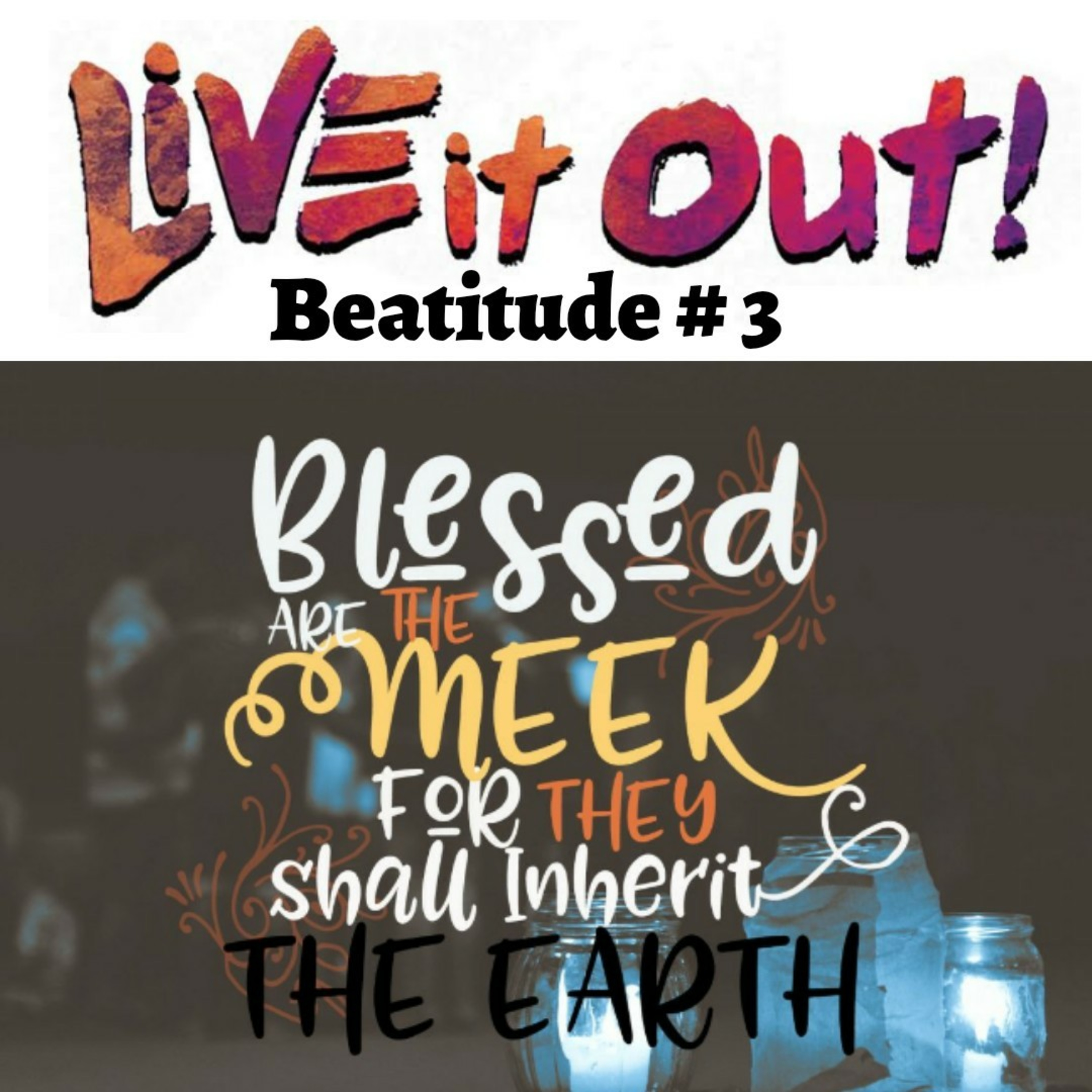 Beatitude # 3 Meekness is not weakness episode artwork