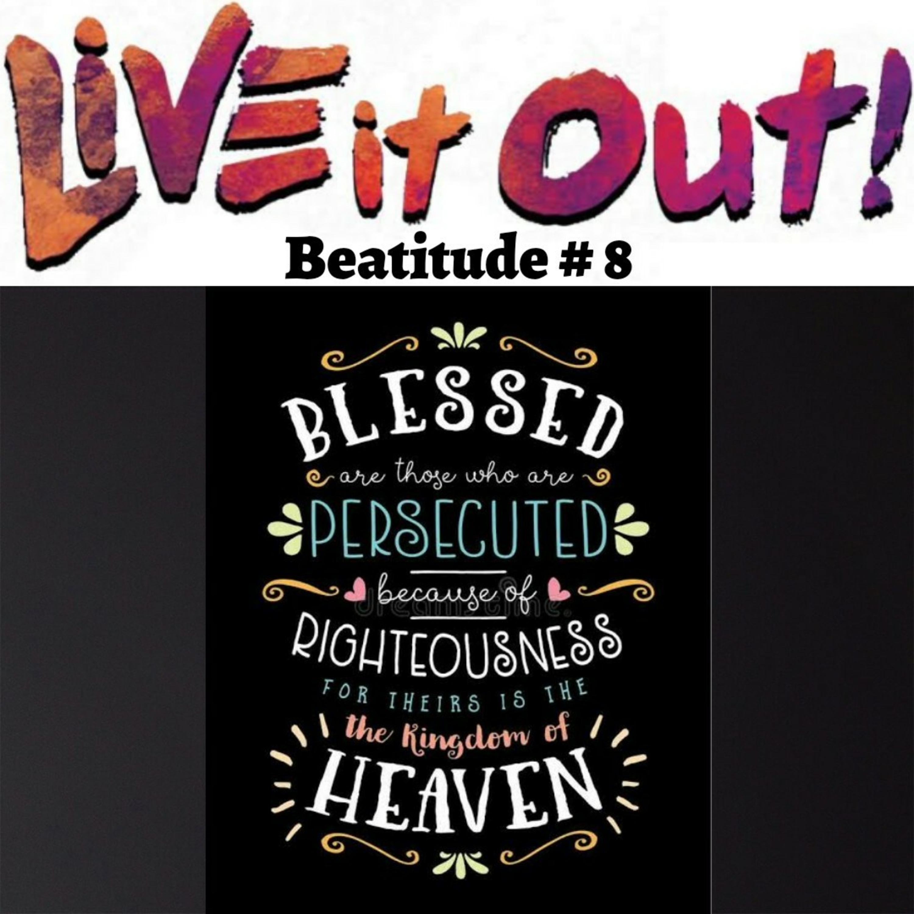 Beatitude # 8 For the present, blessed; for the future crowned. episode artwork