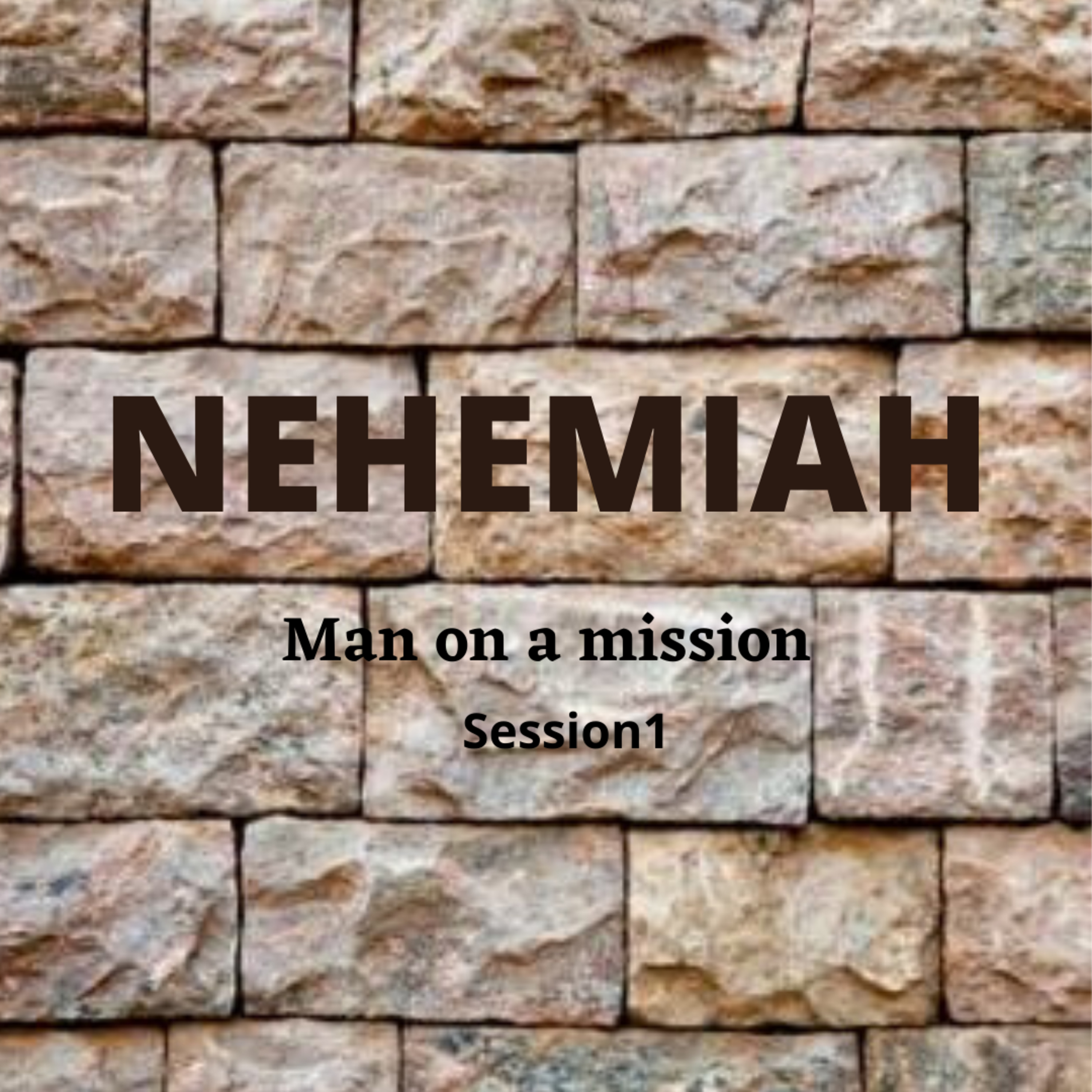 Nehemiah Session 1: Man on a mission episode artwork