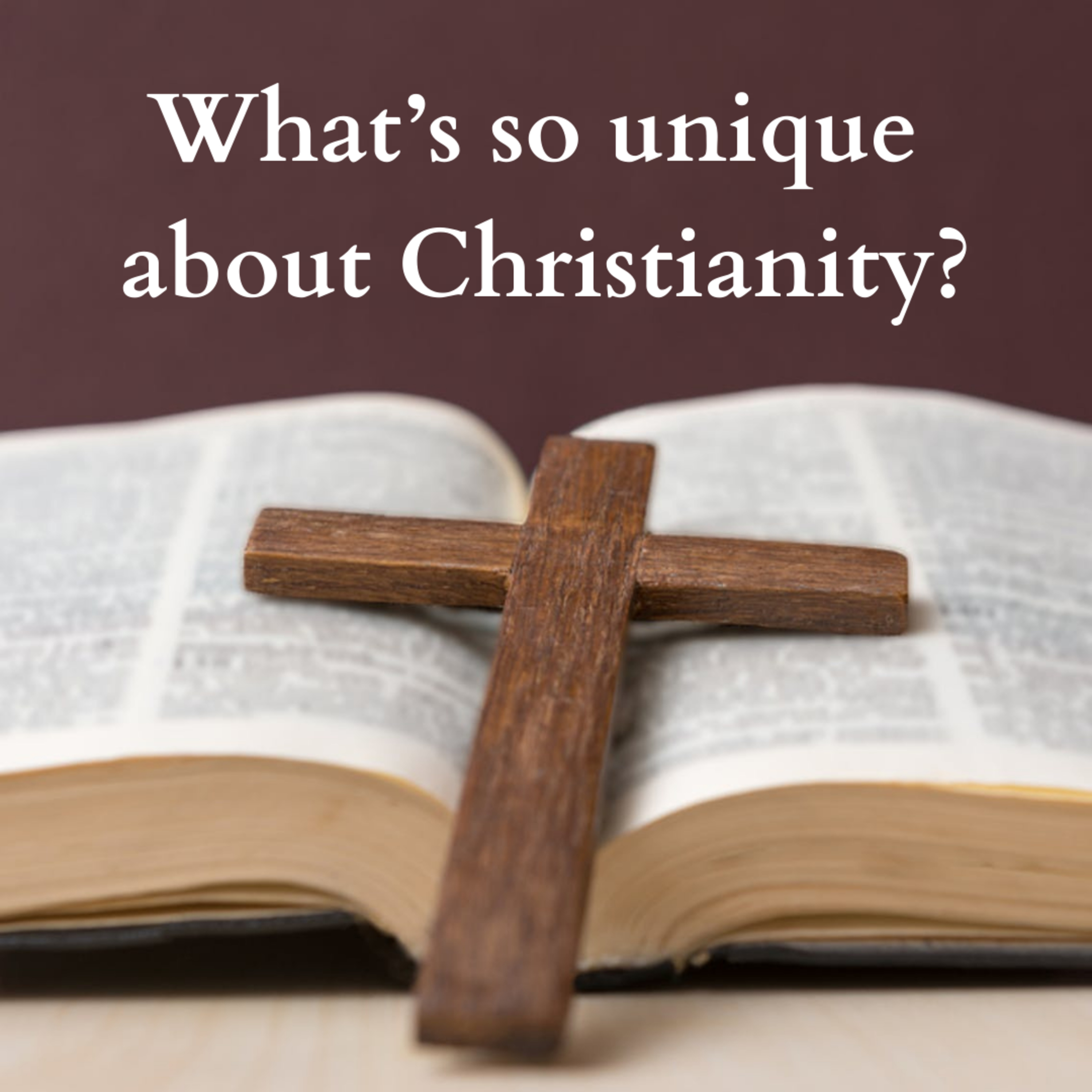 What's so unique about Christianity? episode artwork