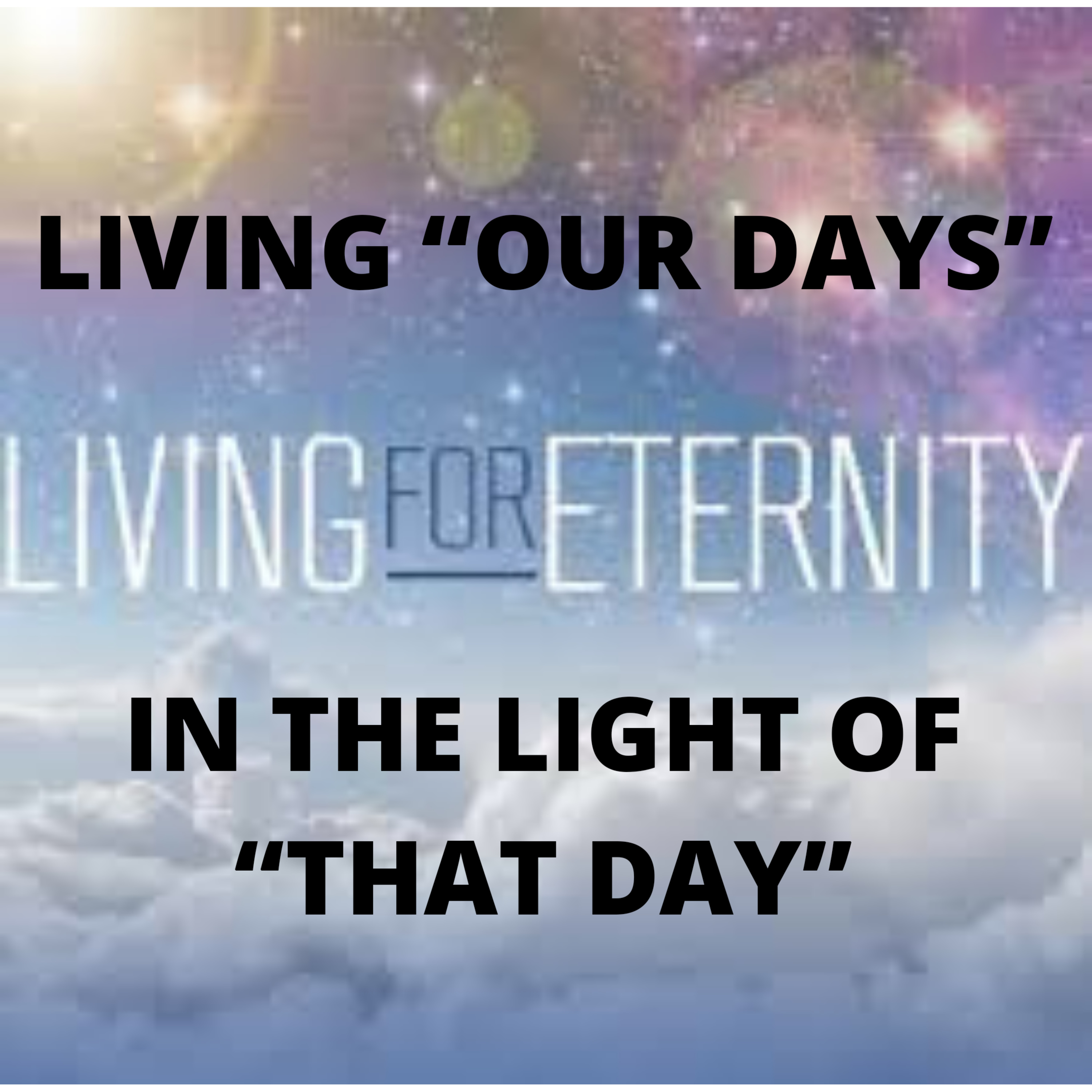 Living 'our days' in the light of 'that day'. episode artwork