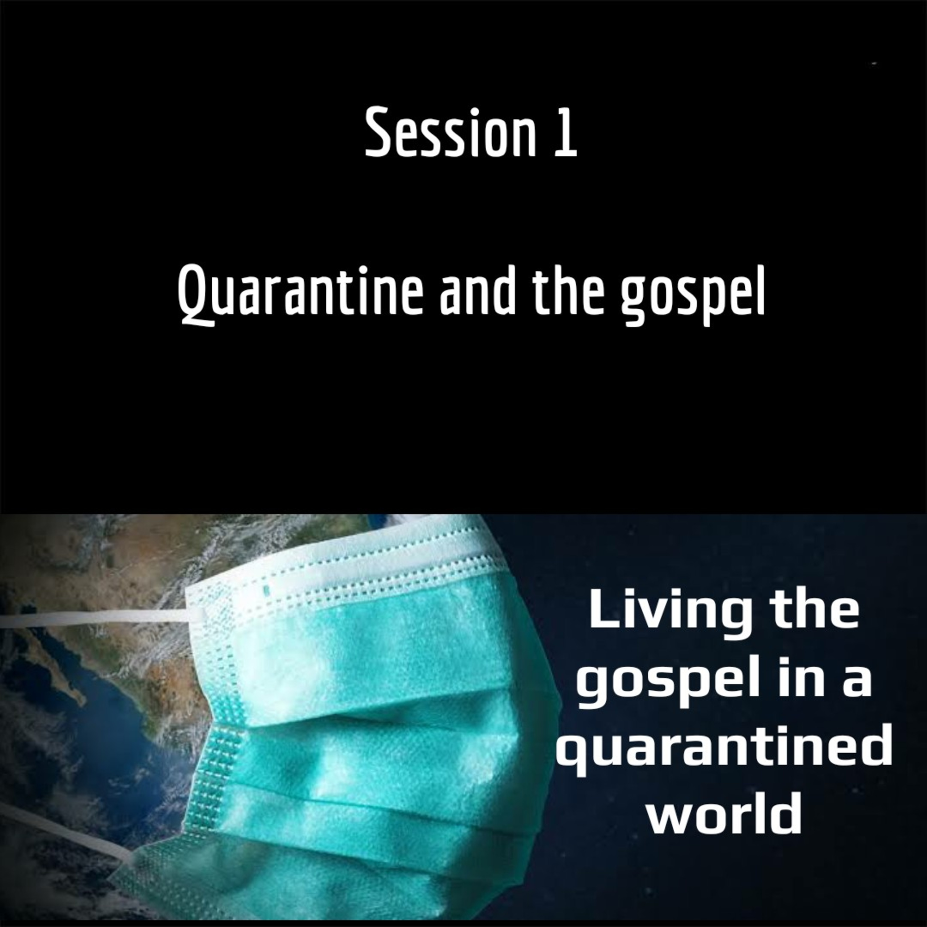 Session 1 Quarantine and the gospel episode artwork