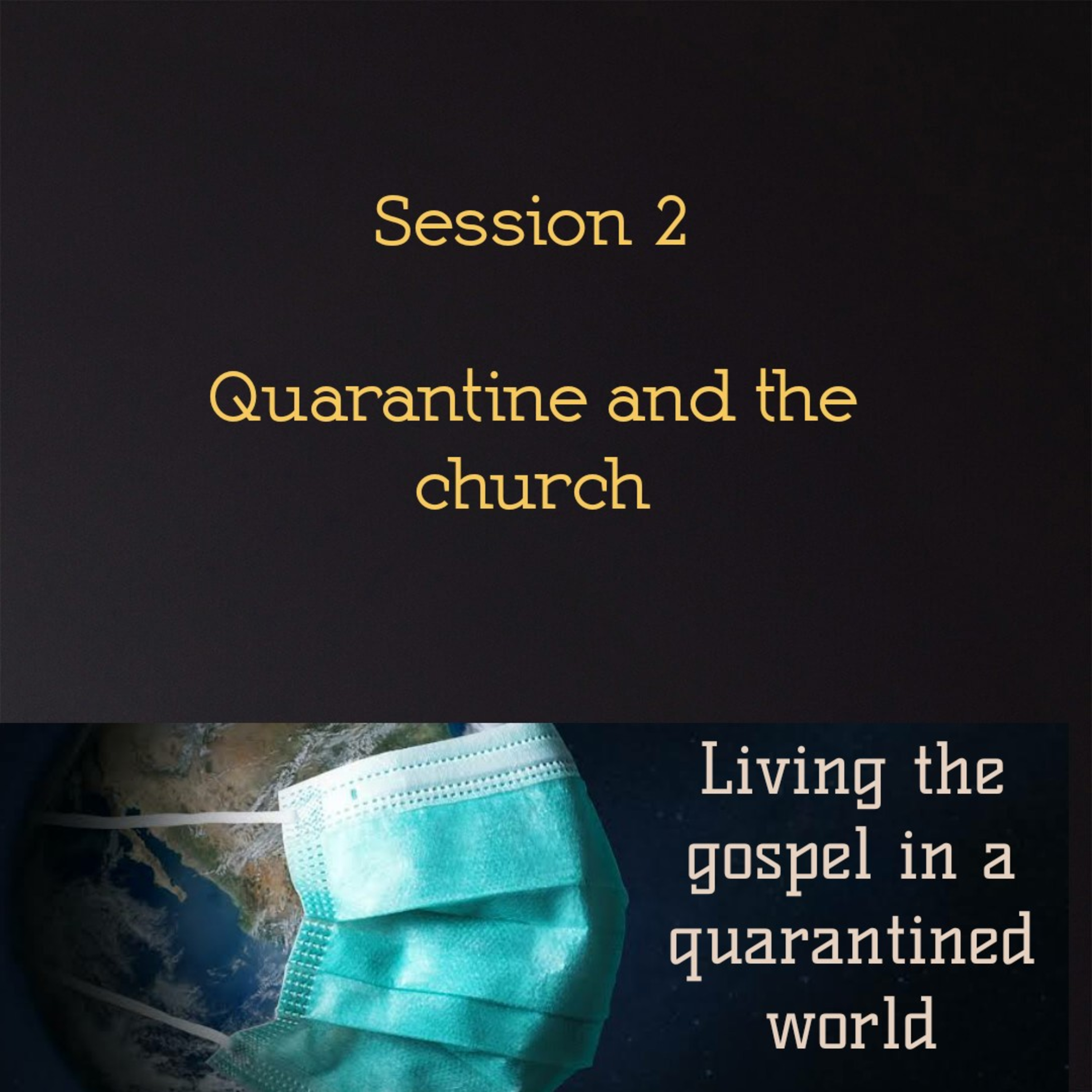 Session 2 Quarantine and the church episode artwork