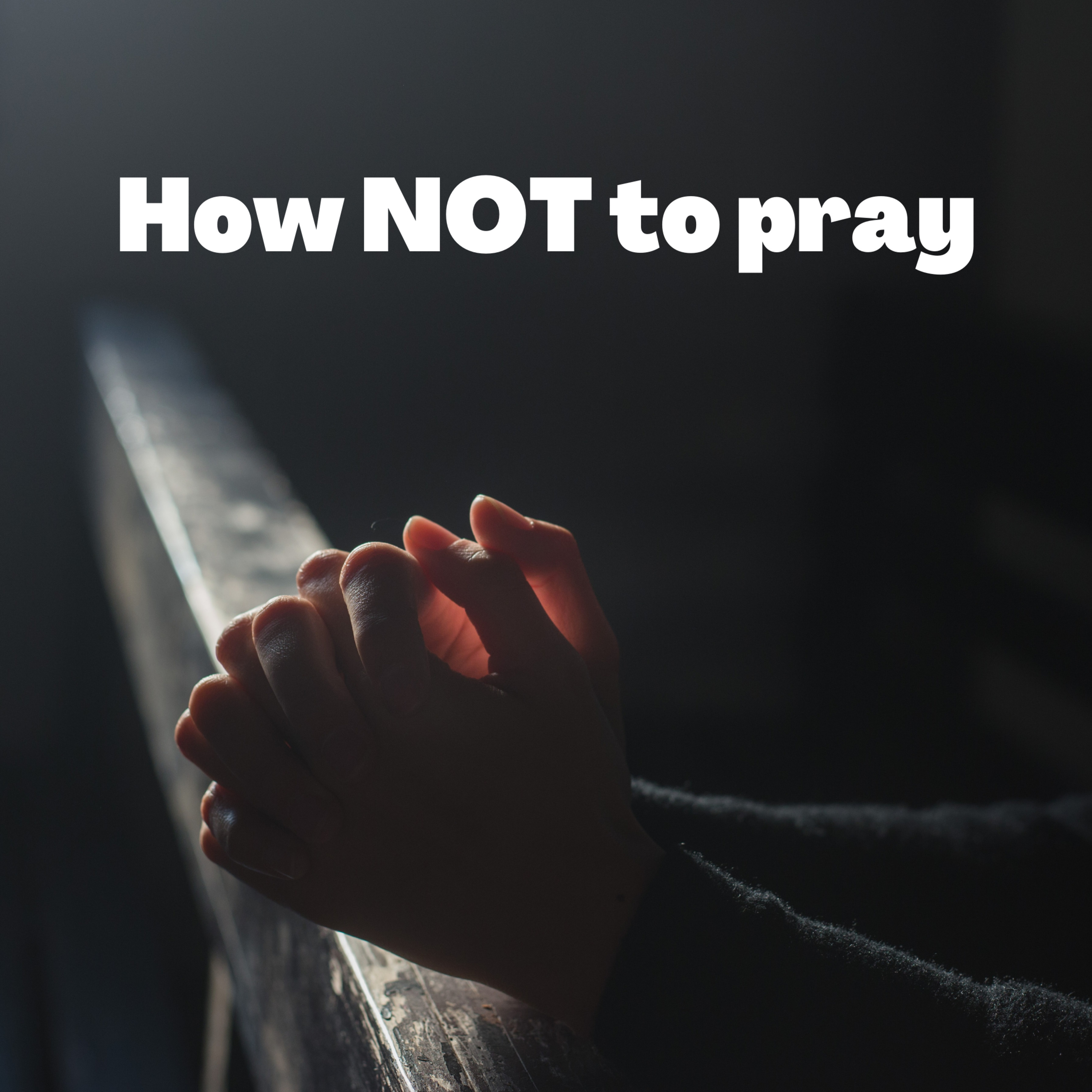How NOT to pray episode artwork