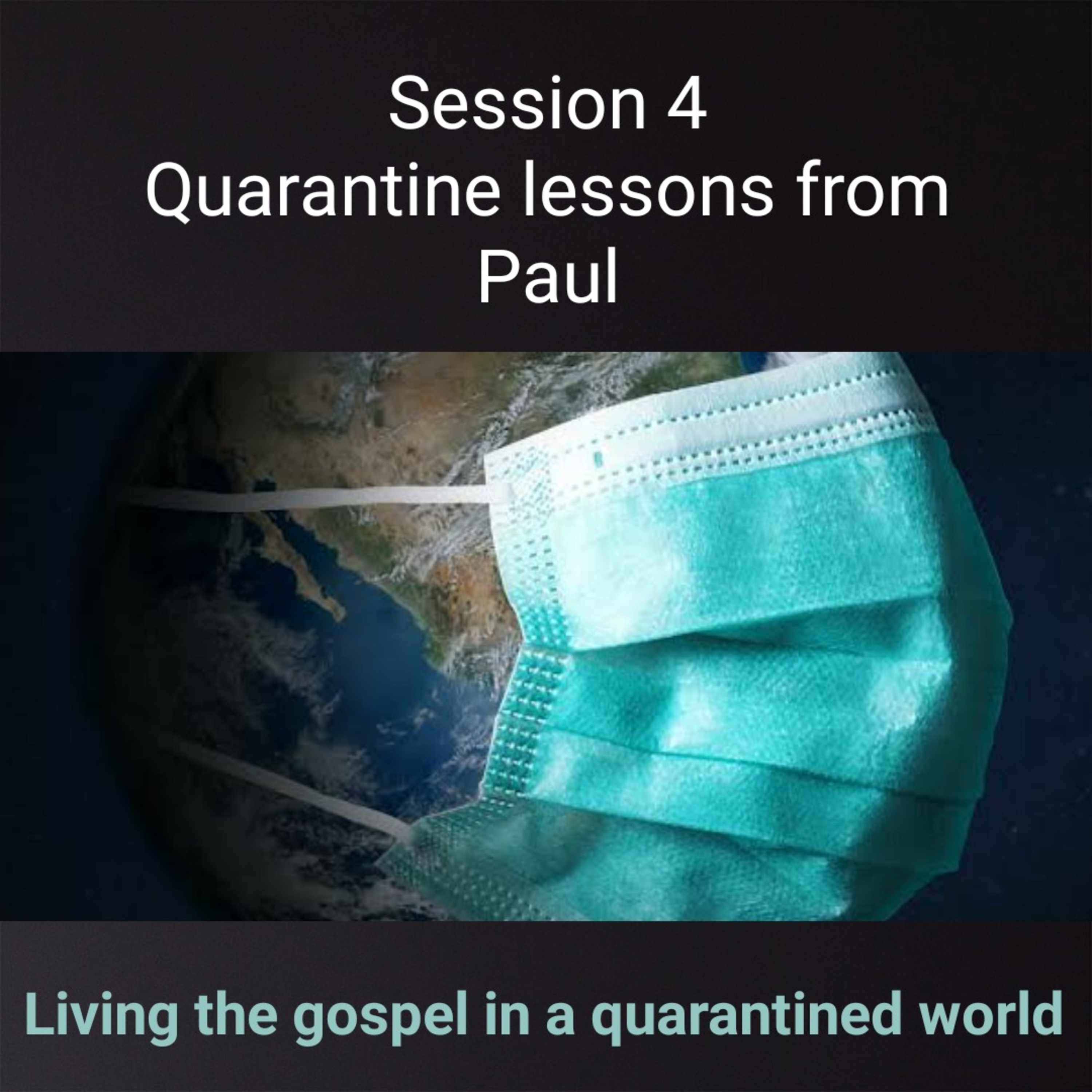 Session 4 Quarantine lessons from Paul episode artwork