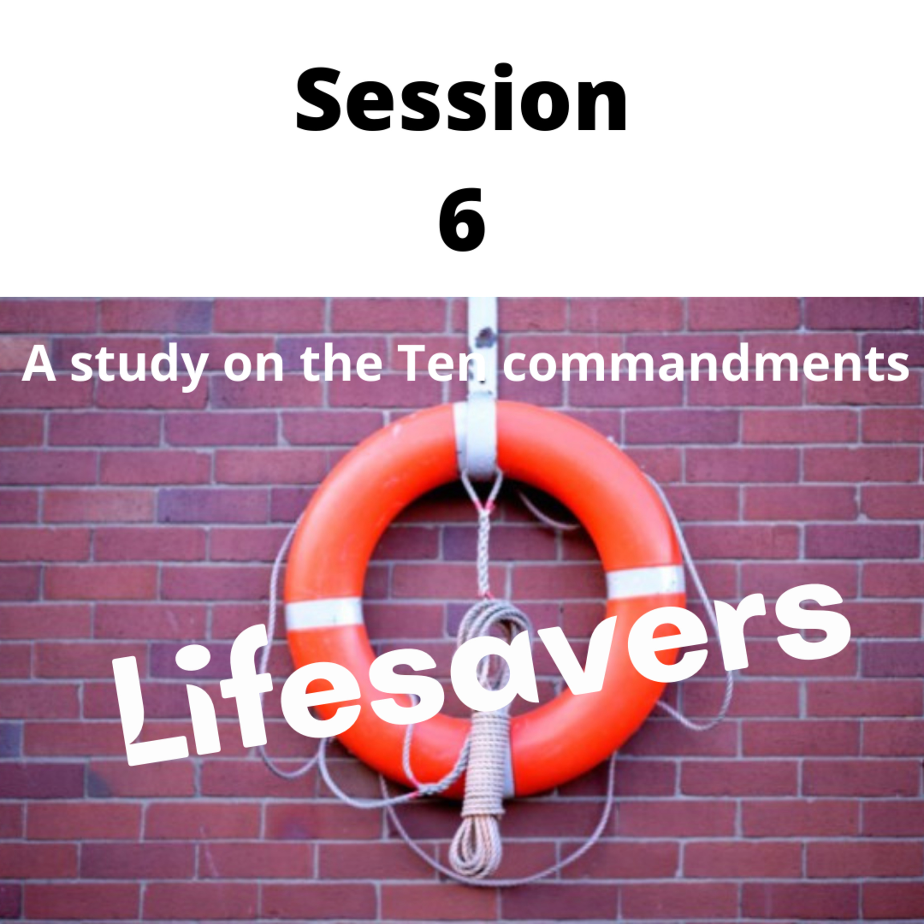 Lifesavers Session 6 episode artwork
