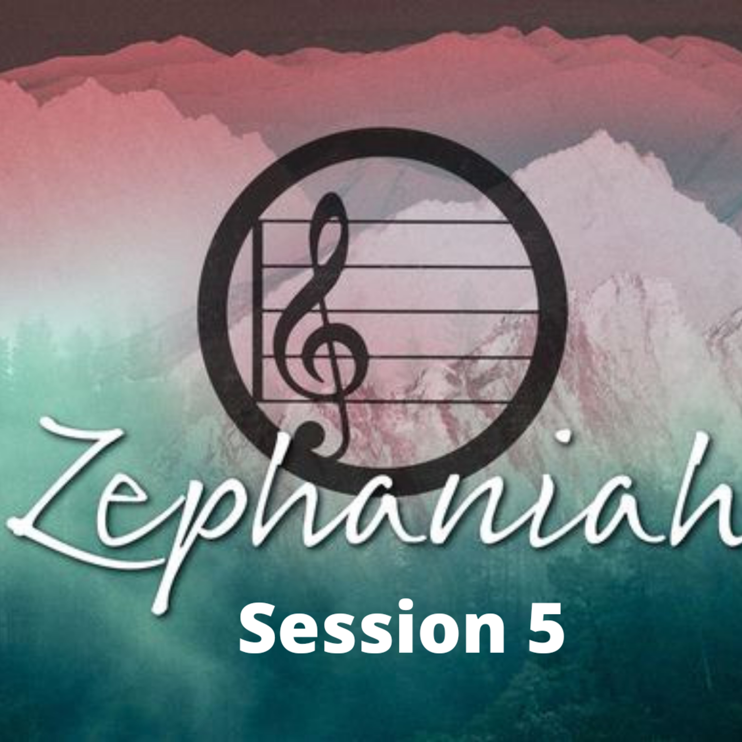 Zephaniah Session 5 episode artwork