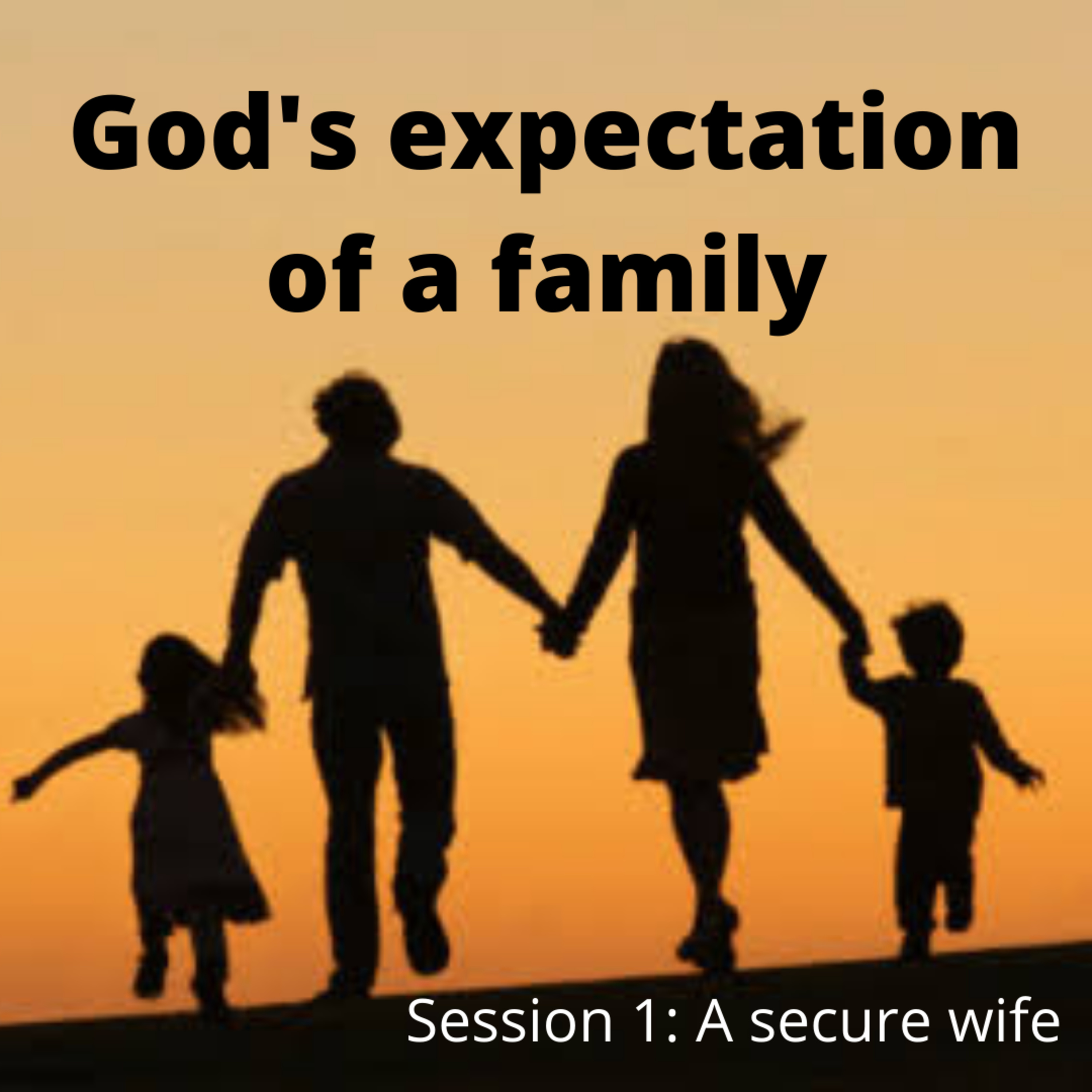 God's expectation of a family Session 1 episode artwork