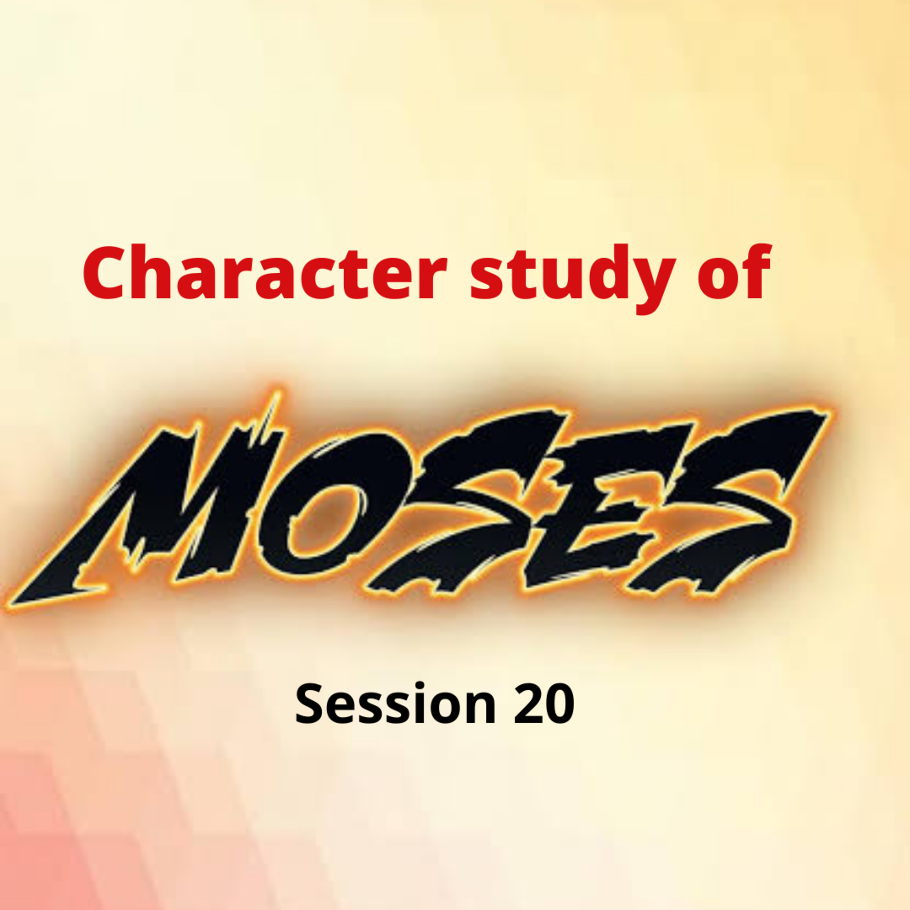 Moses Session 20 episode artwork