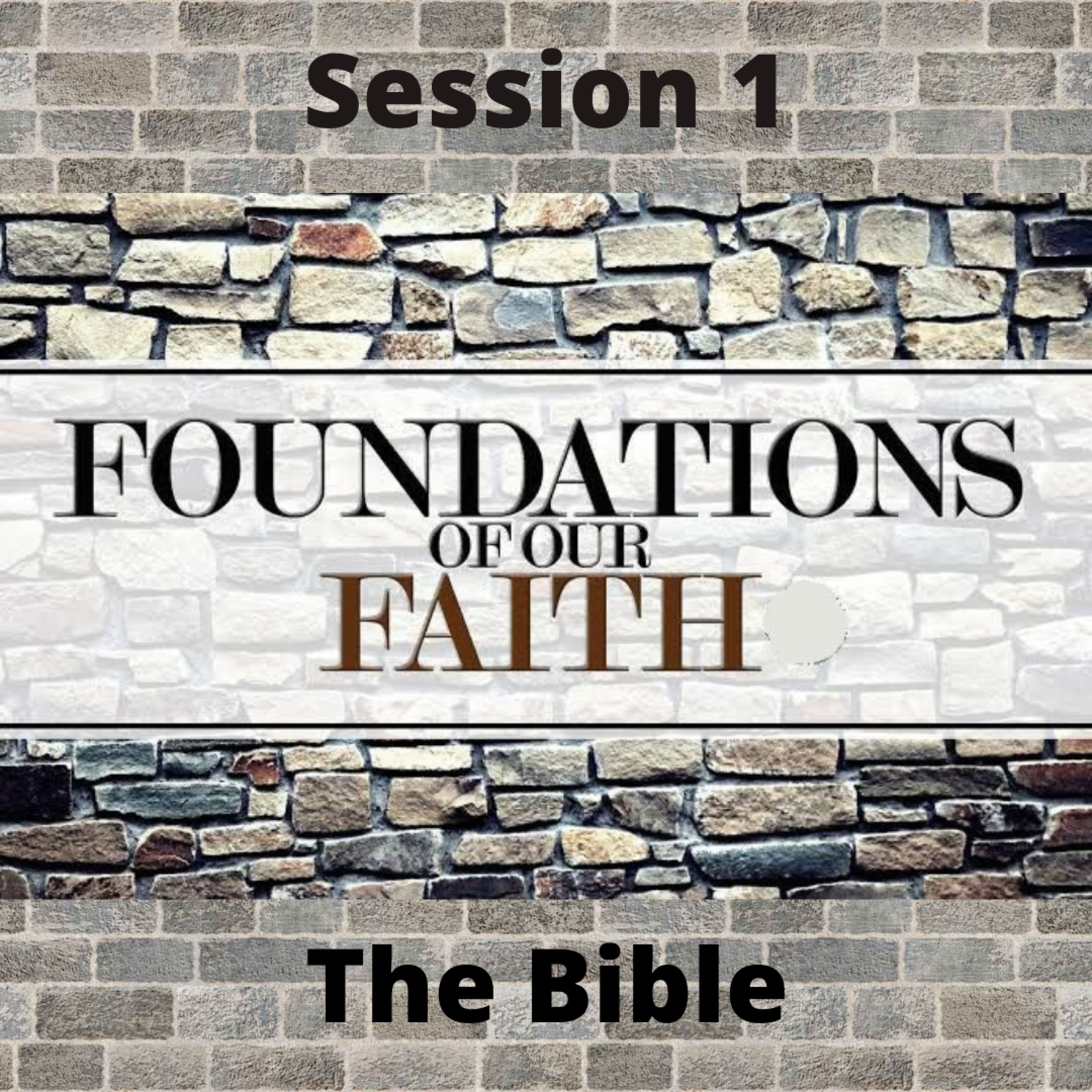 Foundations of our faith Session 1 episode artwork