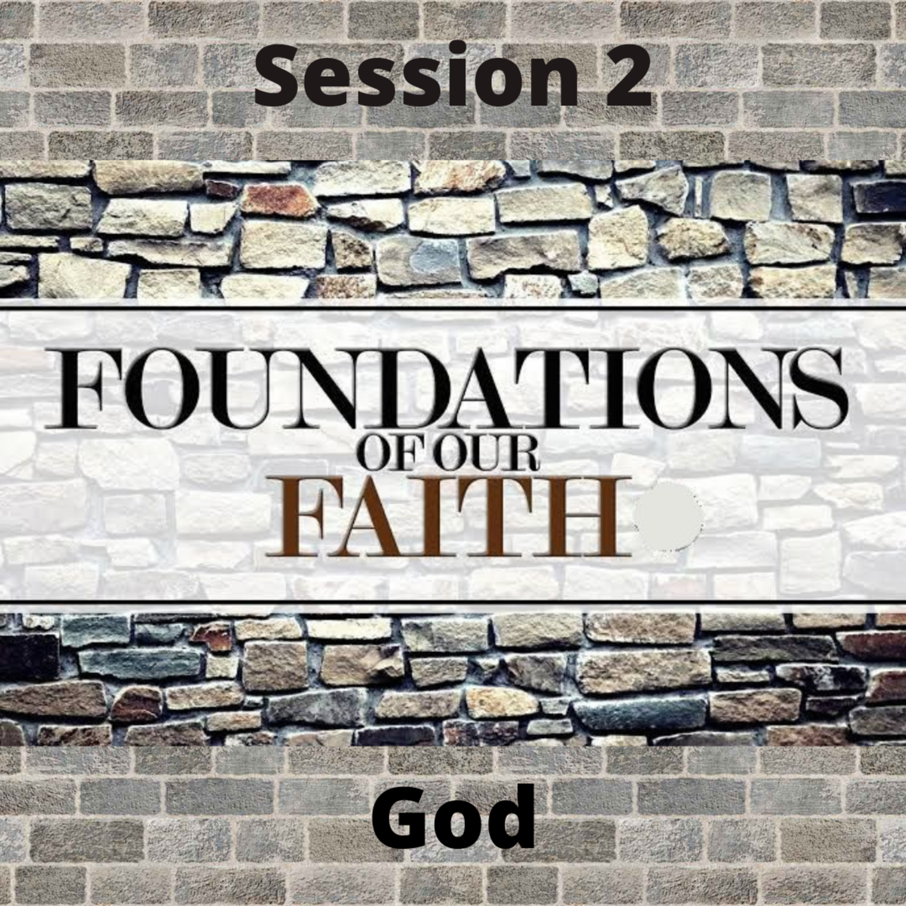 Foundations of our faith Session 2 episode artwork