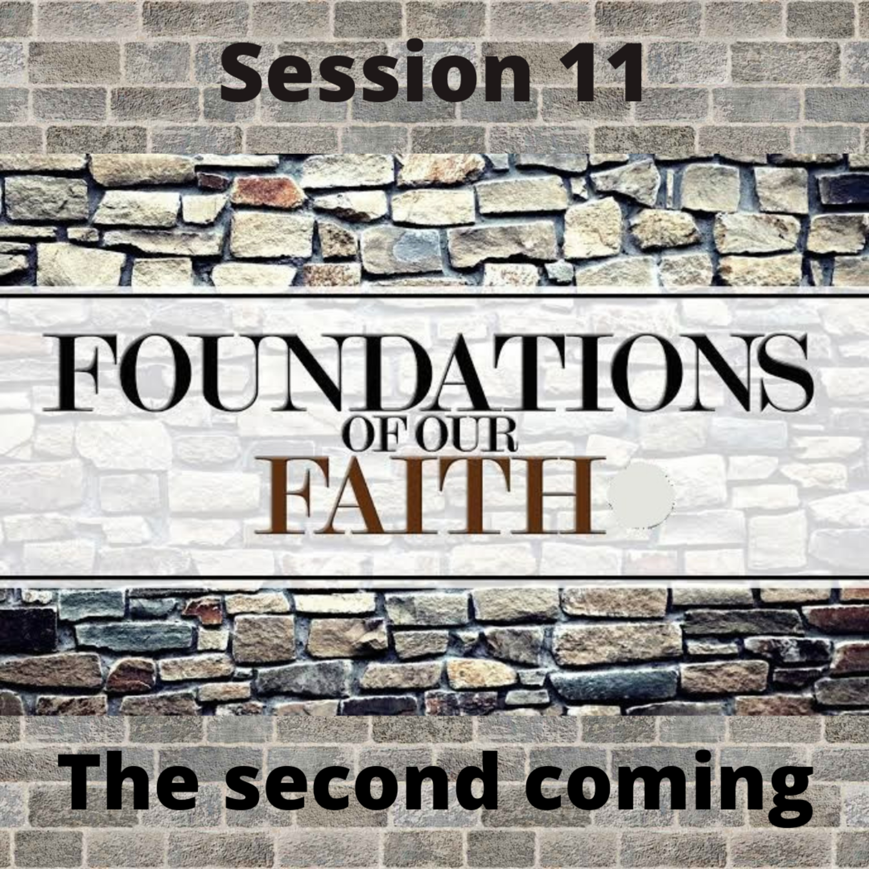 Foundations of our faith Session 11 episode artwork
